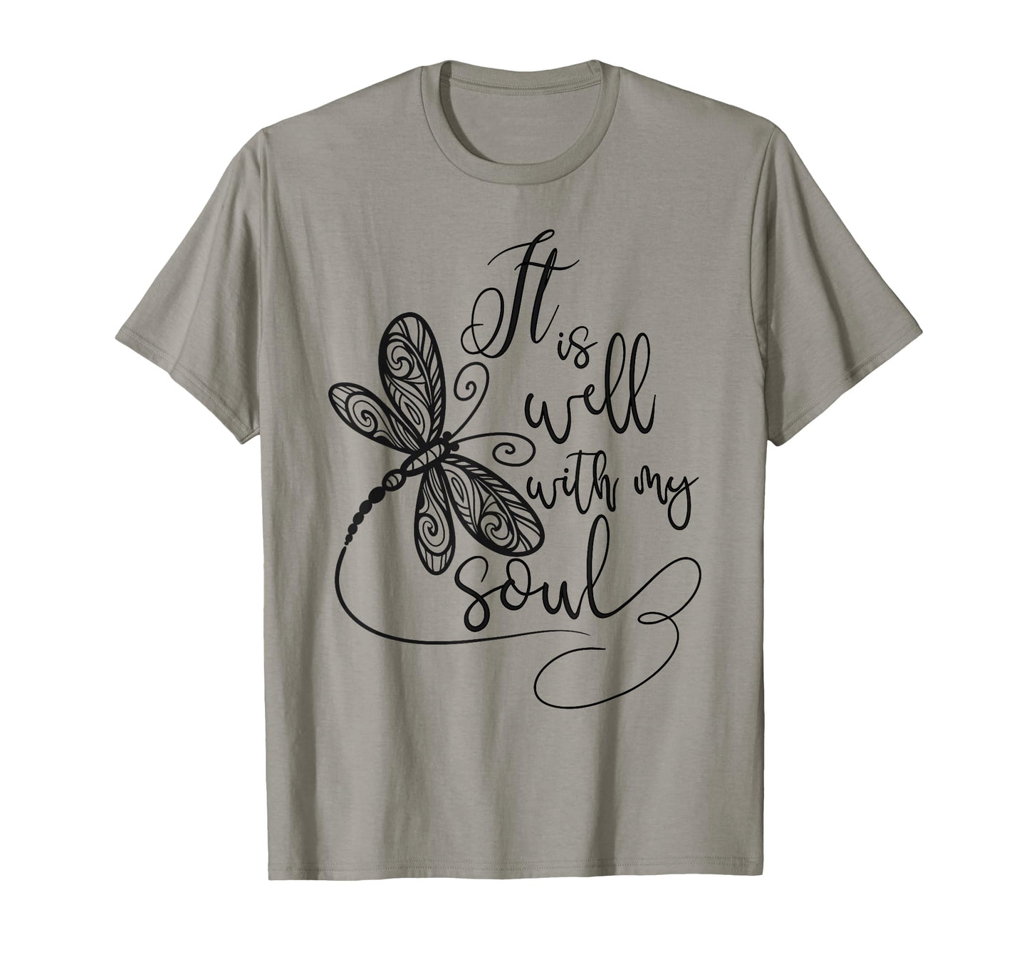 It Is Well with my Soul Dragonfly Christian Women T-Shirt