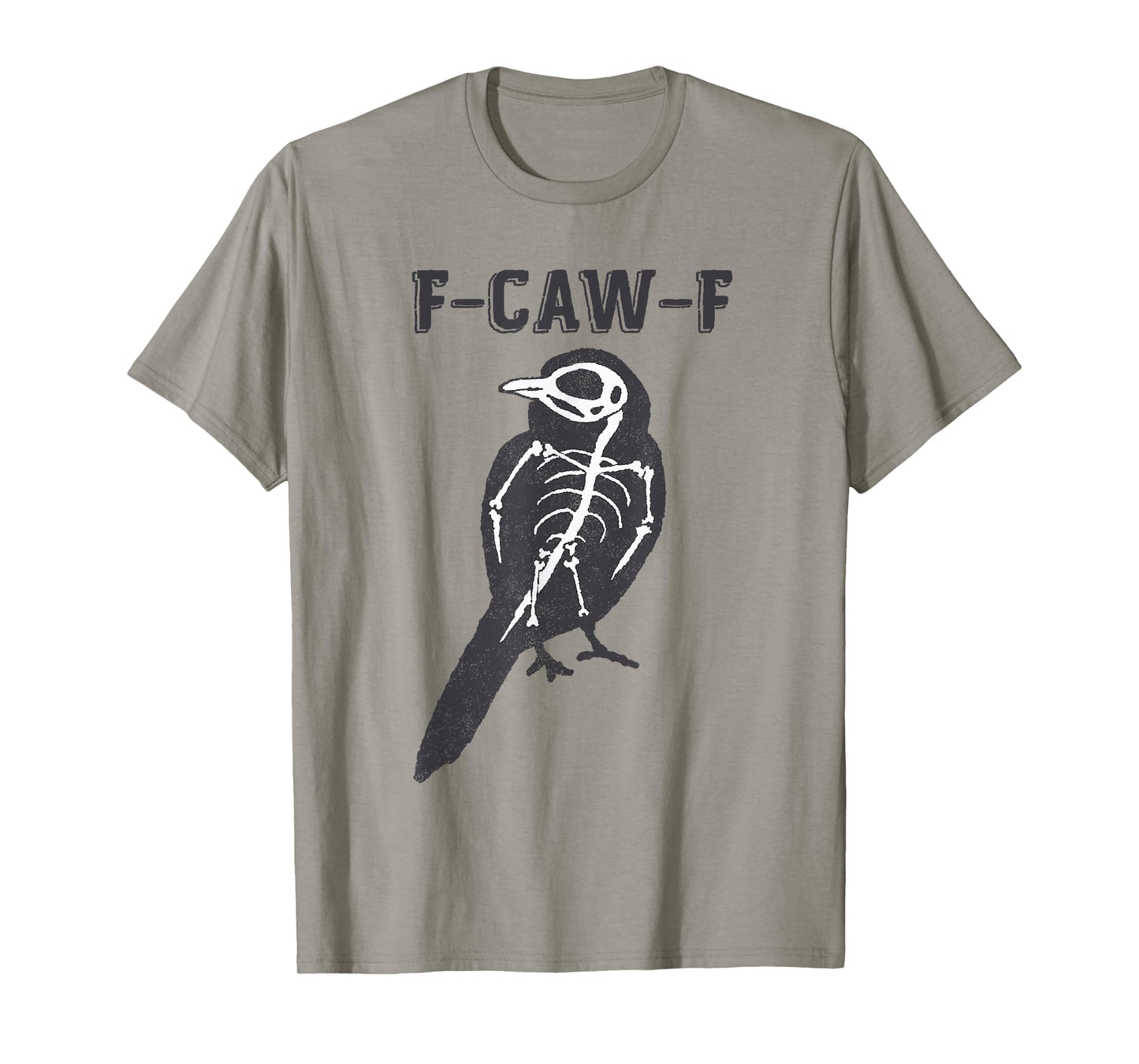 Black Crow Skeleton, F-Caw-F Funny Black Bird Vintage Humor T-Shirt