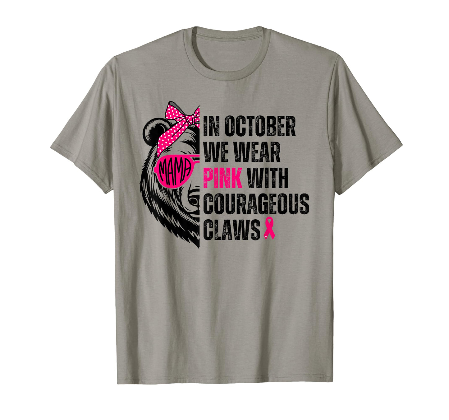 Mama Bear We Wear Pink In October Breast Cancer Awareness T-Shirt