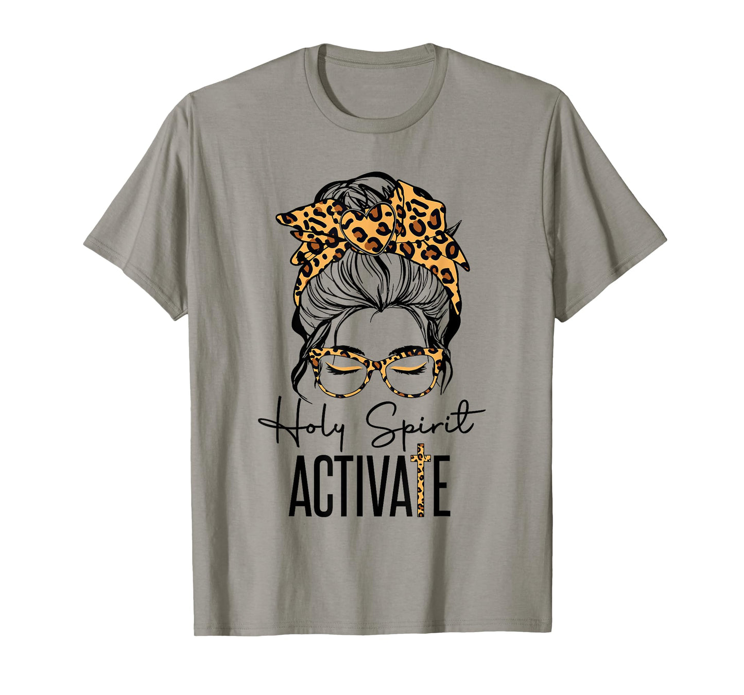 Holy Spirit Activate Black Mom Life Leopard Messy Bun Women T-Shirt