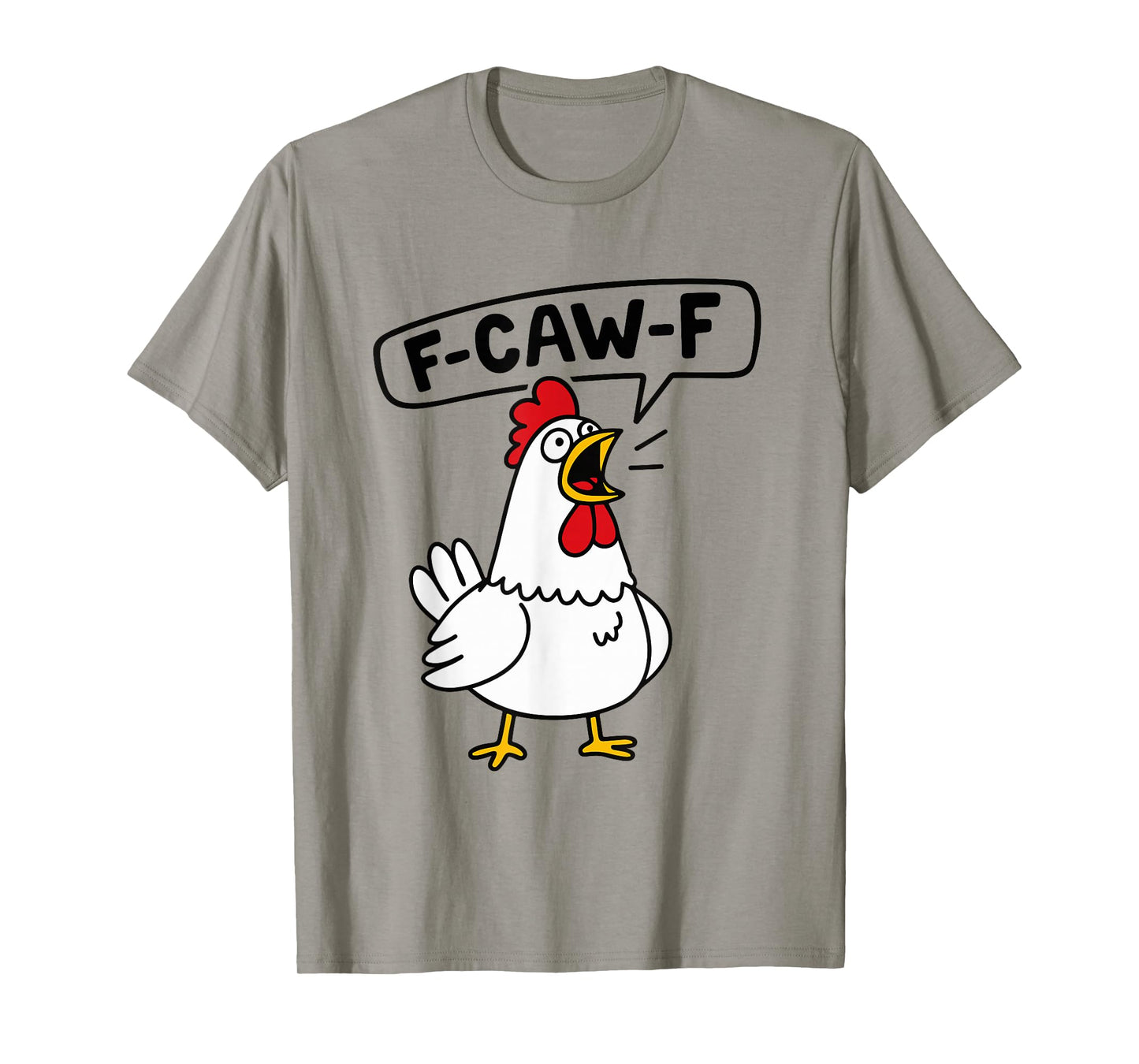 F-Caw-F Chicken Rooster Quote Meme T-Shirt