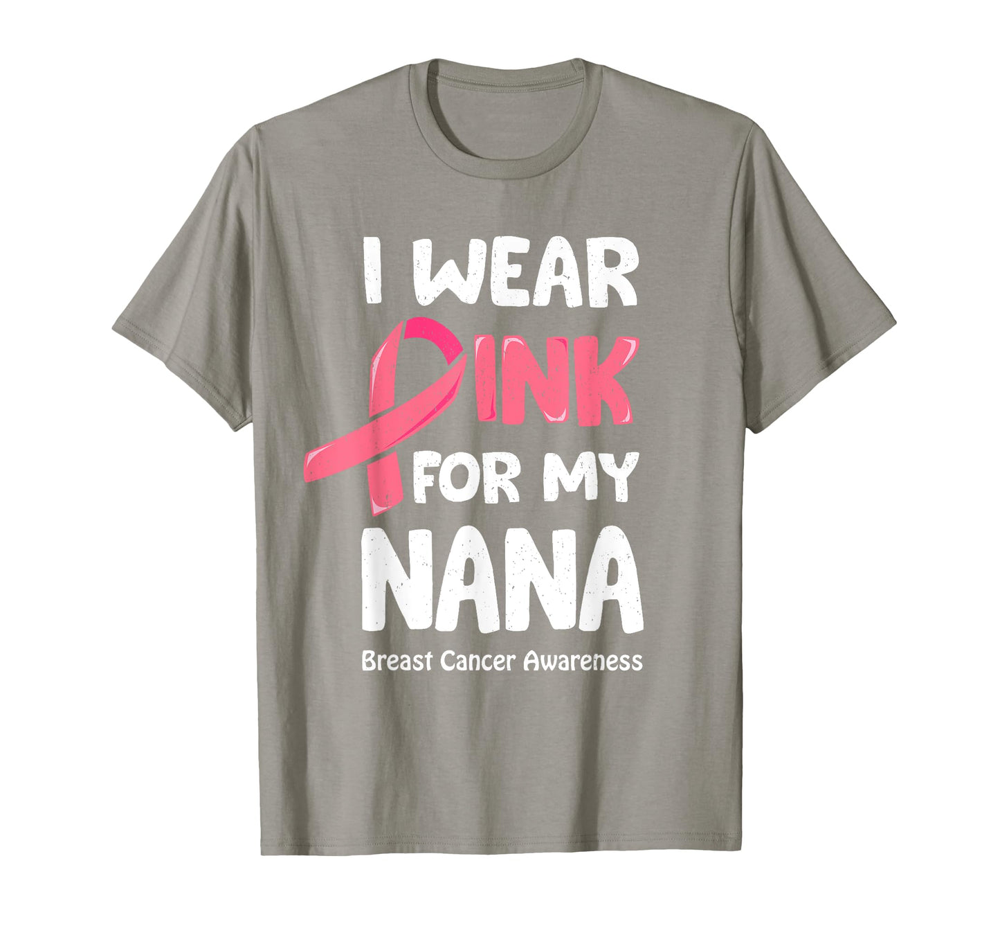 I Wear Pink For My Nana Shirt, Breast Cancer Nana TShirt T-Shirt