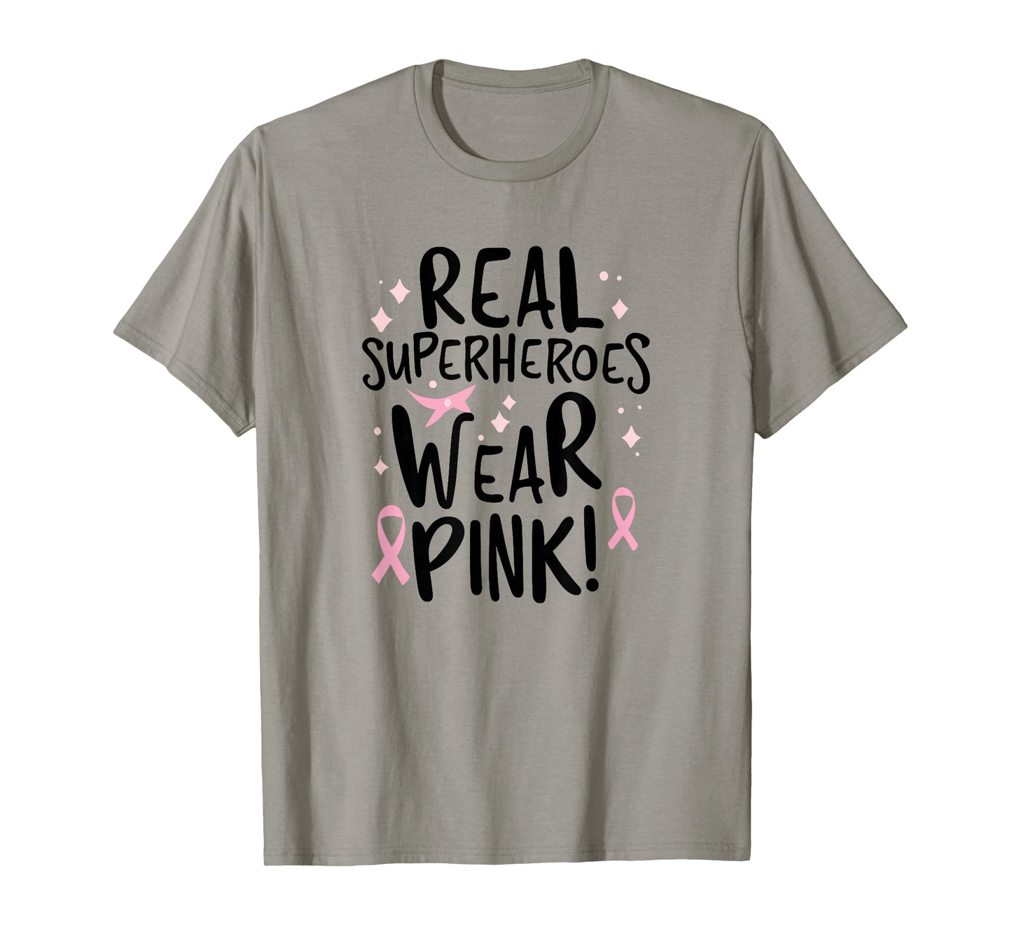 Real Superheroes Wear Pink! Breast Cancer Awareness Support T-Shirt