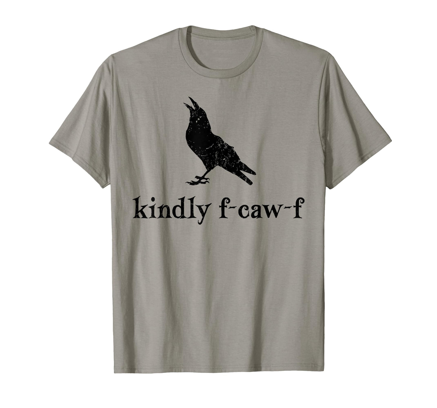 Kindly F-CAW-F Crow Raven Halloween Dark Bird Crow Meme T-Shirt