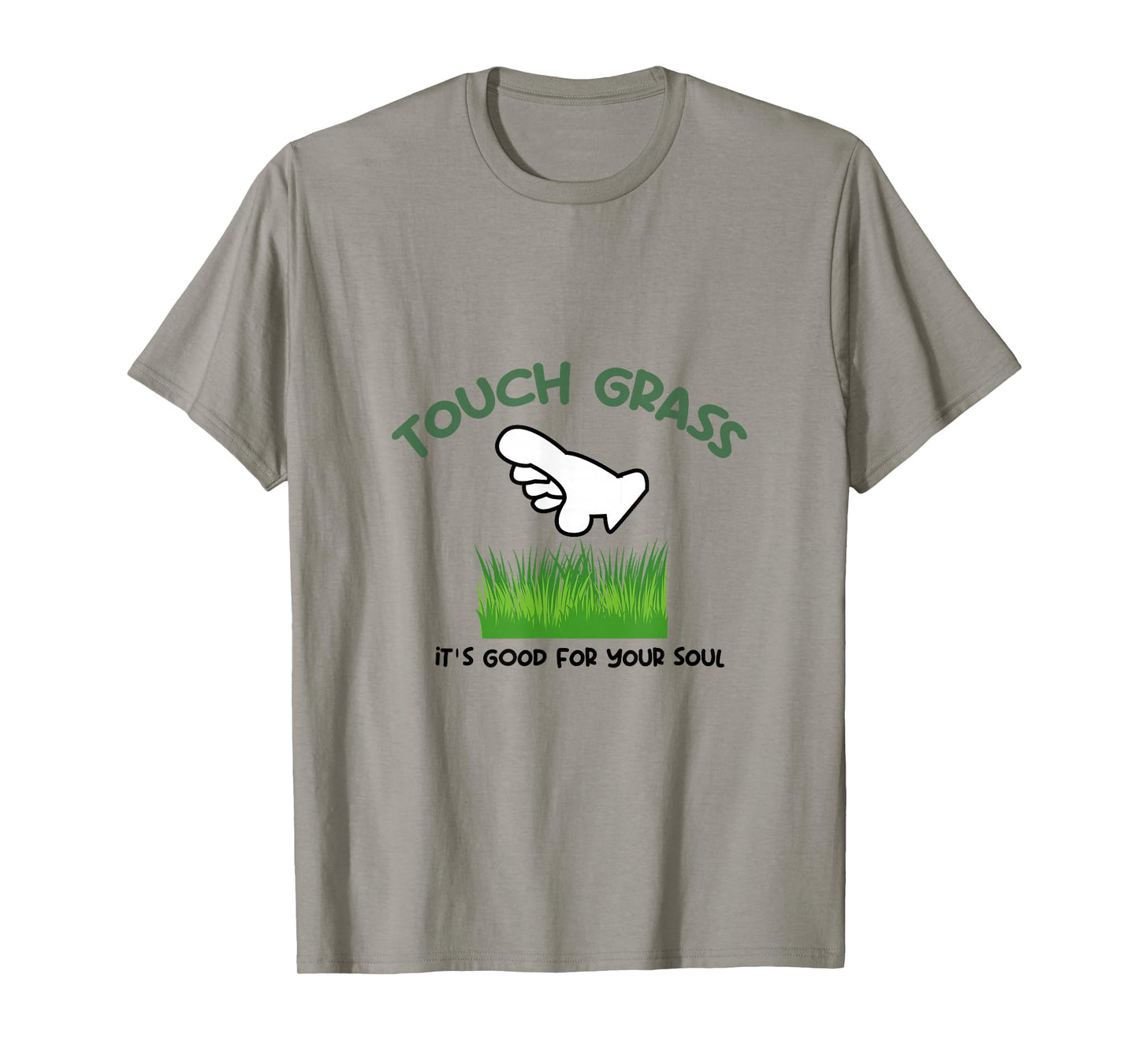 Touch Some Grass It's Good For Your Soul Touch Grass Meme T-Shirt