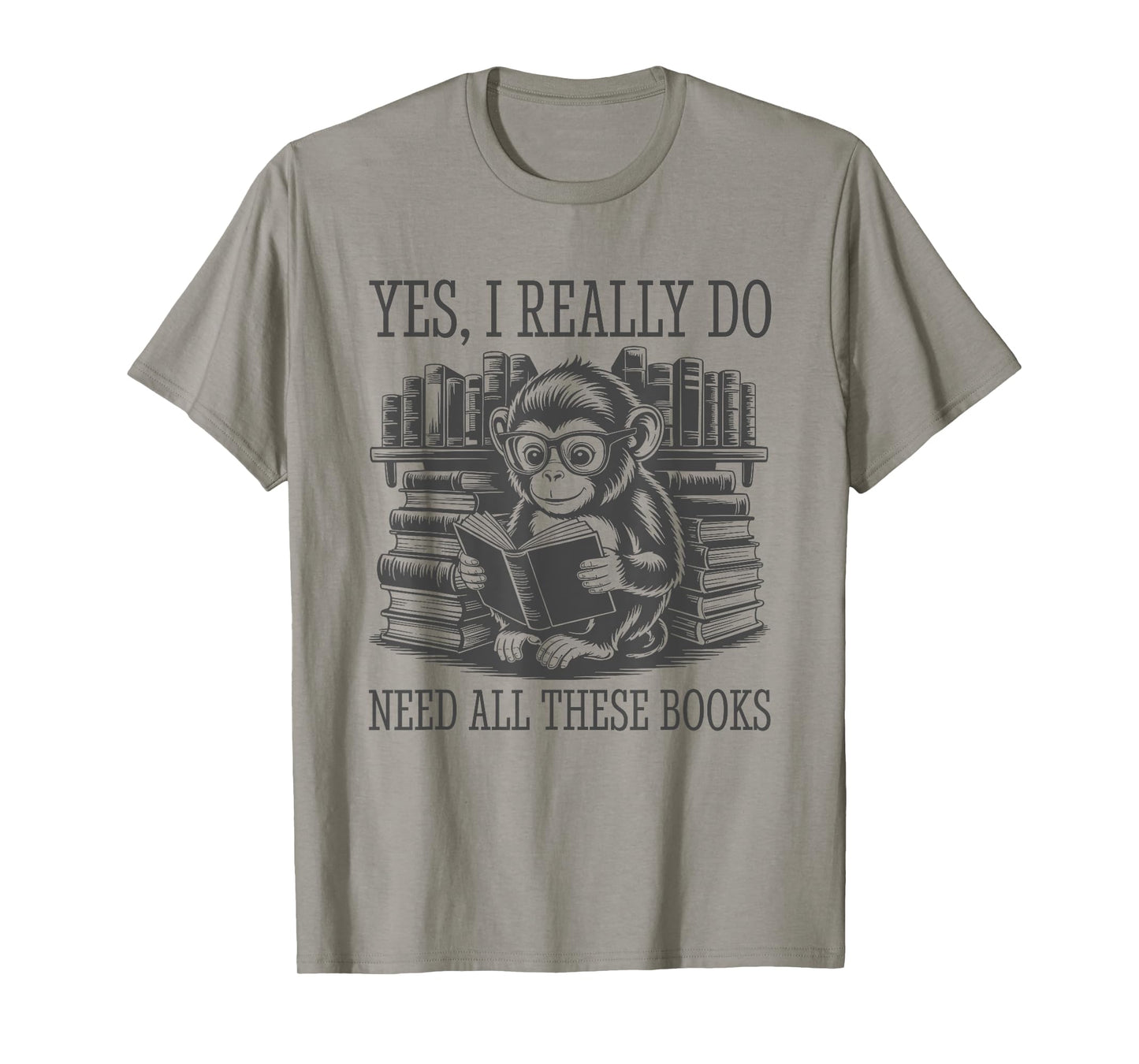 Yes I Really Do Need All These Books T-Shirt