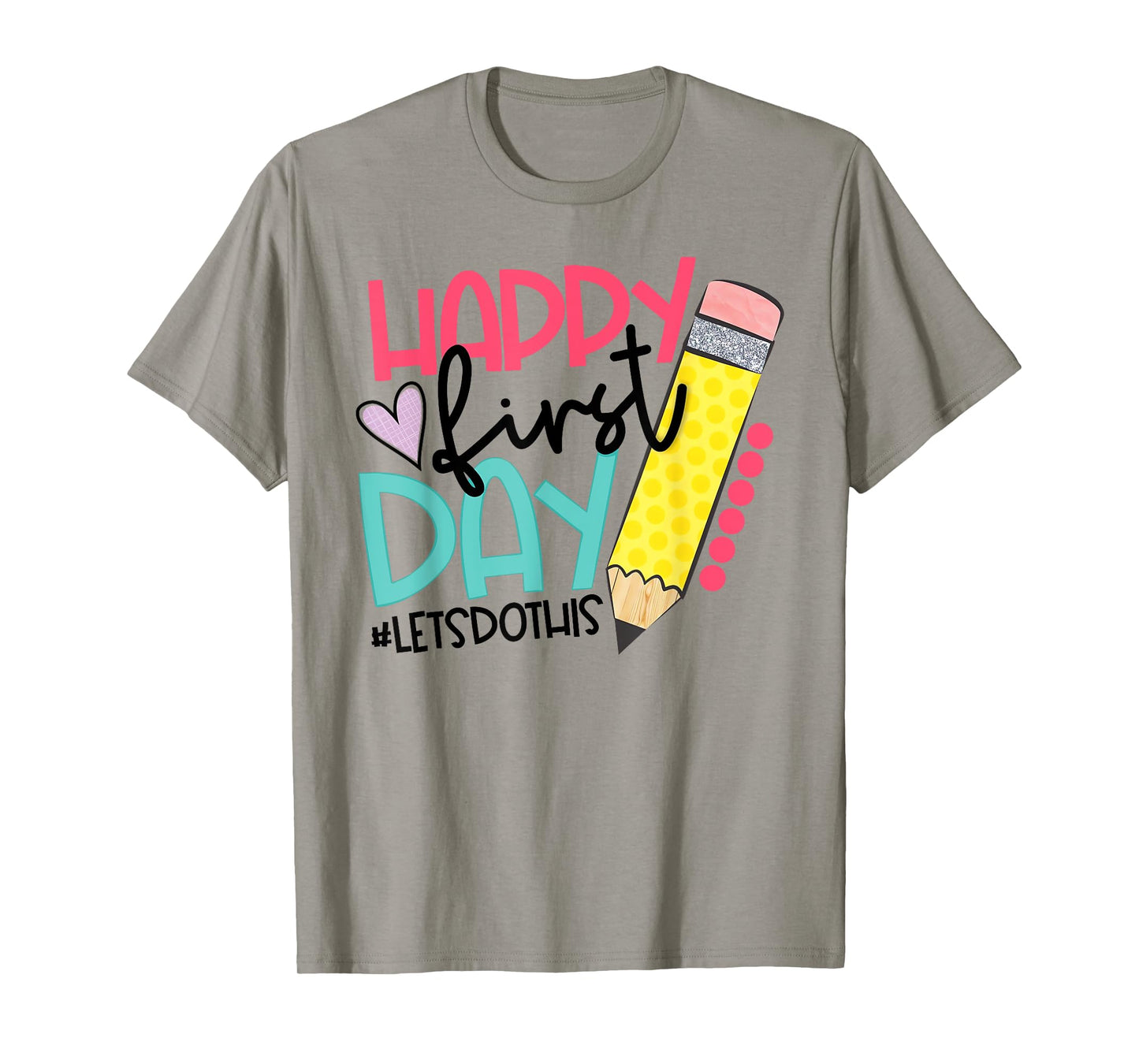 Happy First Day Lets Do This Back To School Pencil Funny T-Shirt