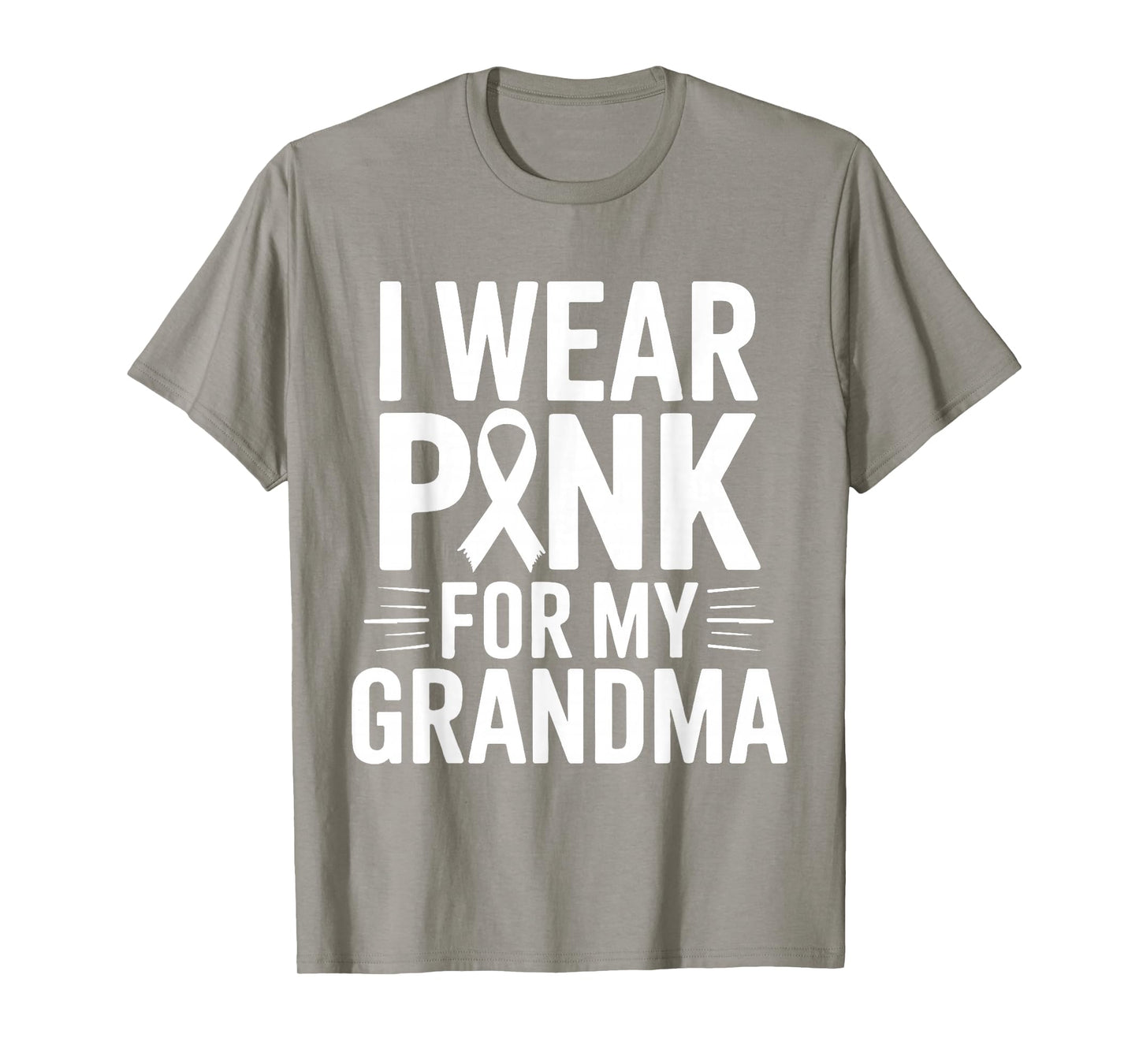 I Wear Pink for My Grandma Breast Cancer Awareness Support T-Shirt