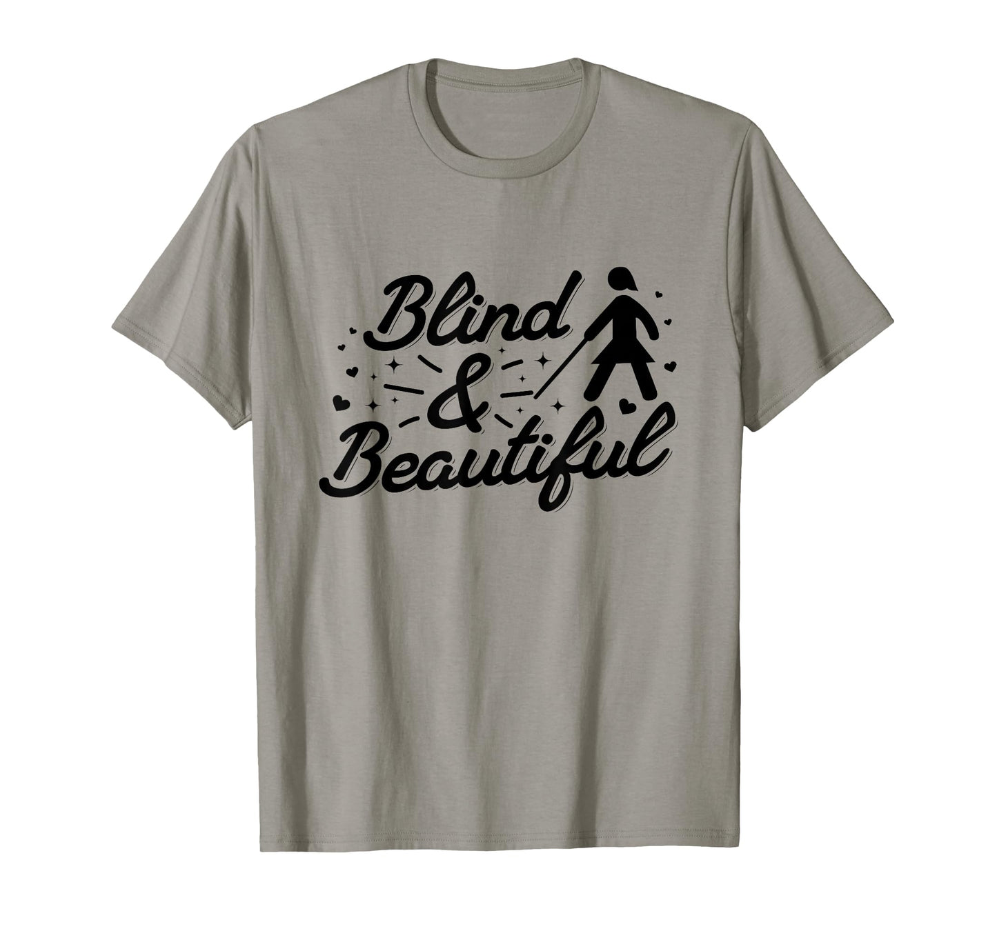 Blind & Beautiful - Visually Impaired Awareness T-Shirt