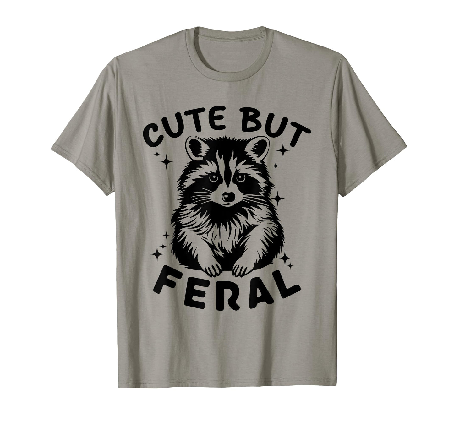 Cute But Feral Raccoon Funny Team Trash Panda Men Women Kids T-Shirt
