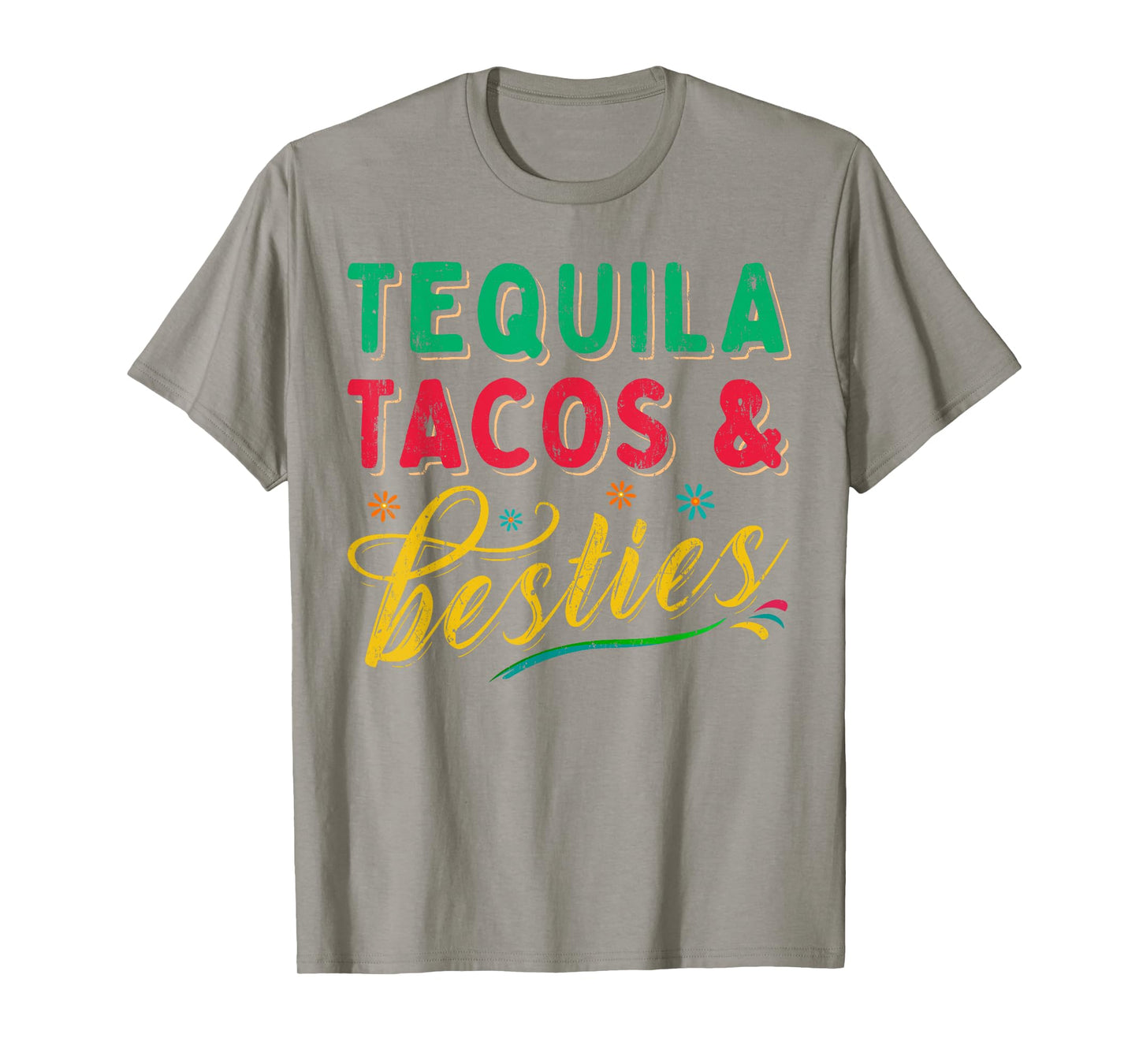 Tequila Tacos And Besties Best Friends Happy Cinco De Mayo T-Shirt
