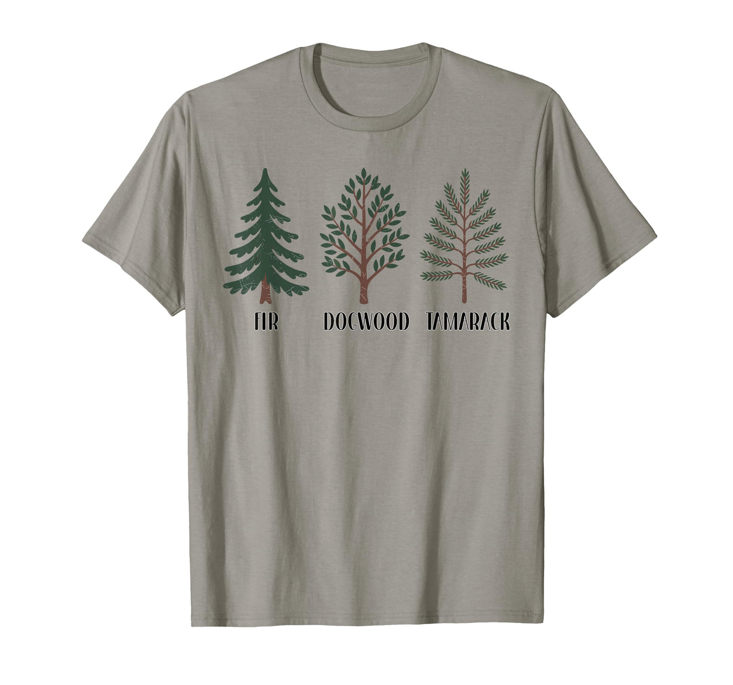 Fir Dogwood Tamarack Nature Lover T-Shirt