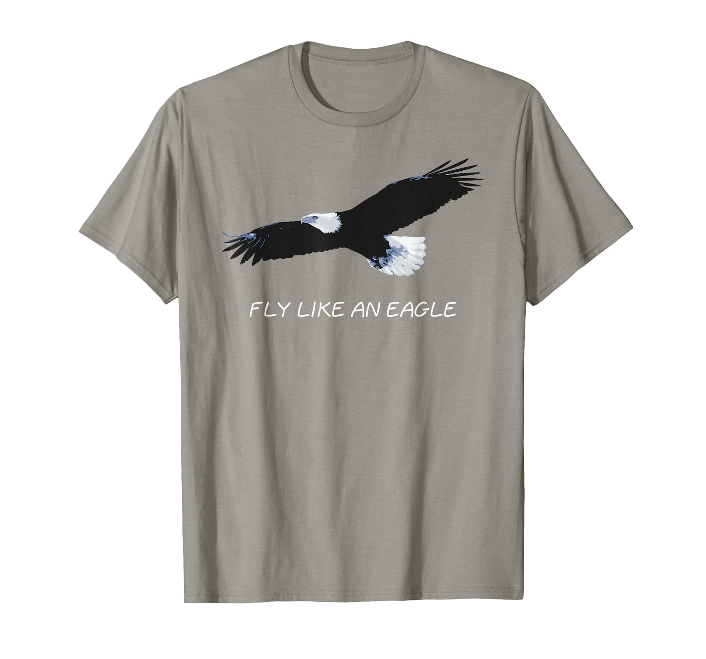 FLY LIKE AN EAGLE T-Shirt