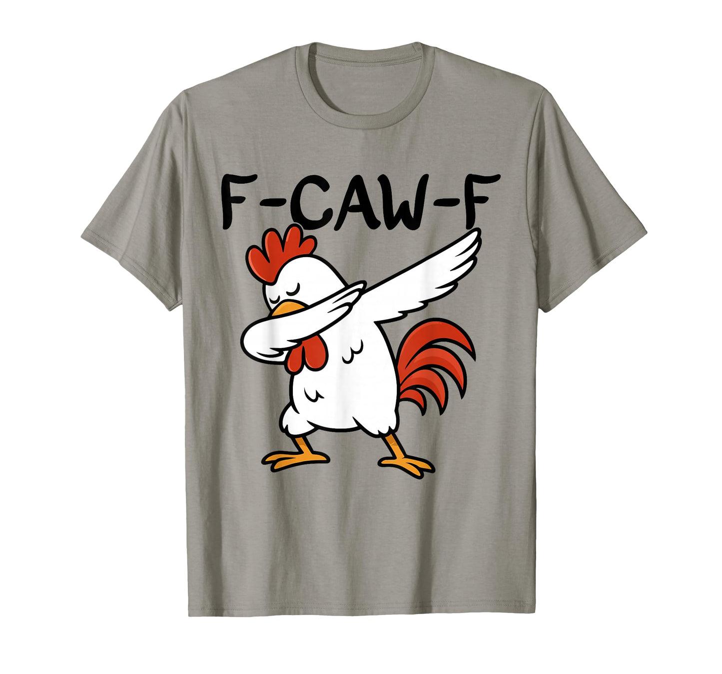 F-caw-F Rooster FCAWF Chicken Dabbing Graphic T-Shirt