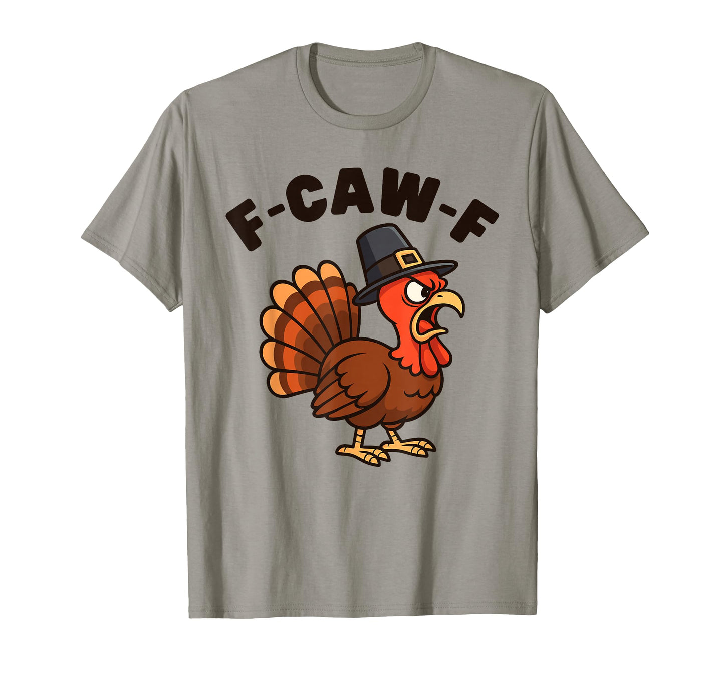 F-CAW-F Funny Turkey Doing Rooster Chicken Crow Men Women T-Shirt