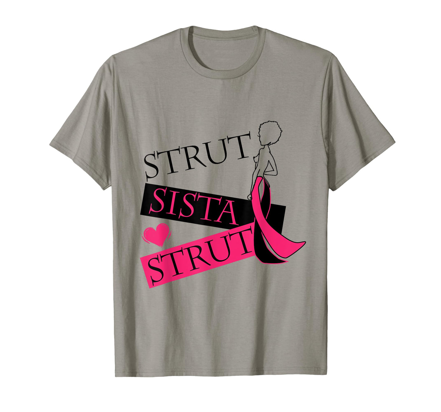 Strut Sista Strut Breast Cancer T-Shirt T-Shirt
