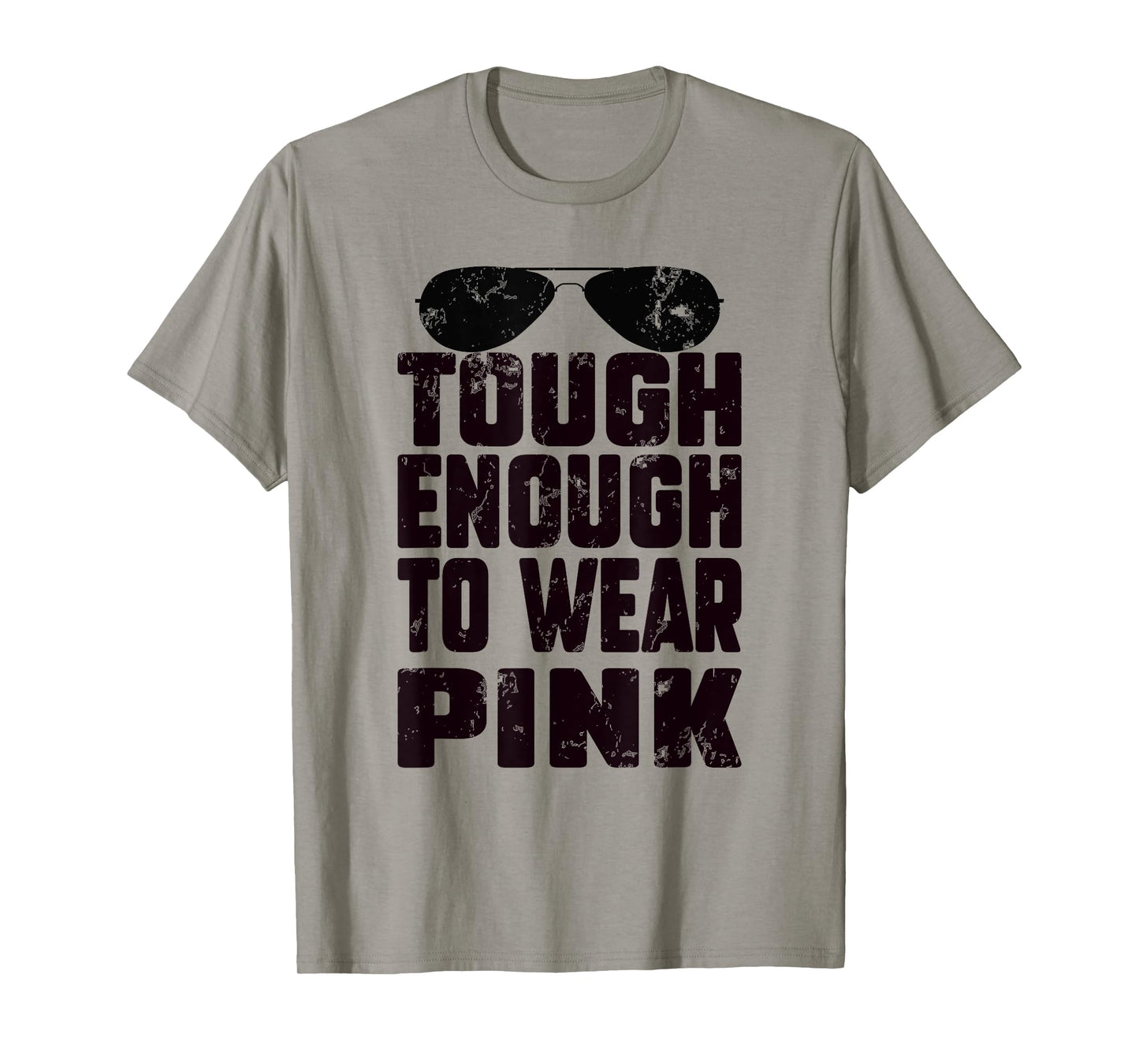 Tough Enough To Wear Pink Funny Pink Men Women Kids T-Shirt