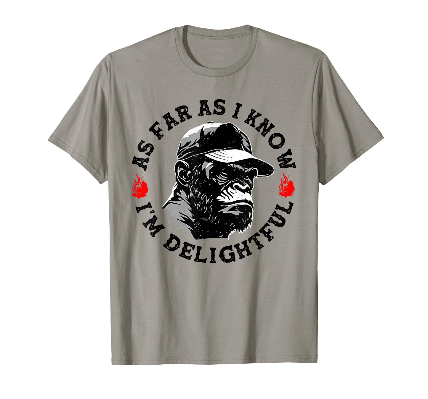 As Far As I Know I'm Delightful Funny Monkey T-Shirt