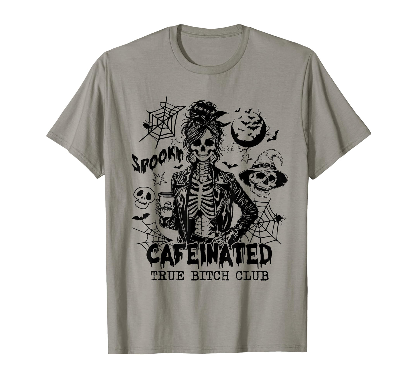 Caffeinated True Btch Club, Spooky Skeleton Messy Bun Witchy T-Shirt