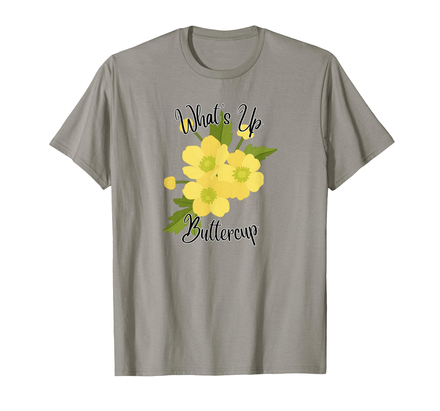What's Up Buttercup T-Shirt