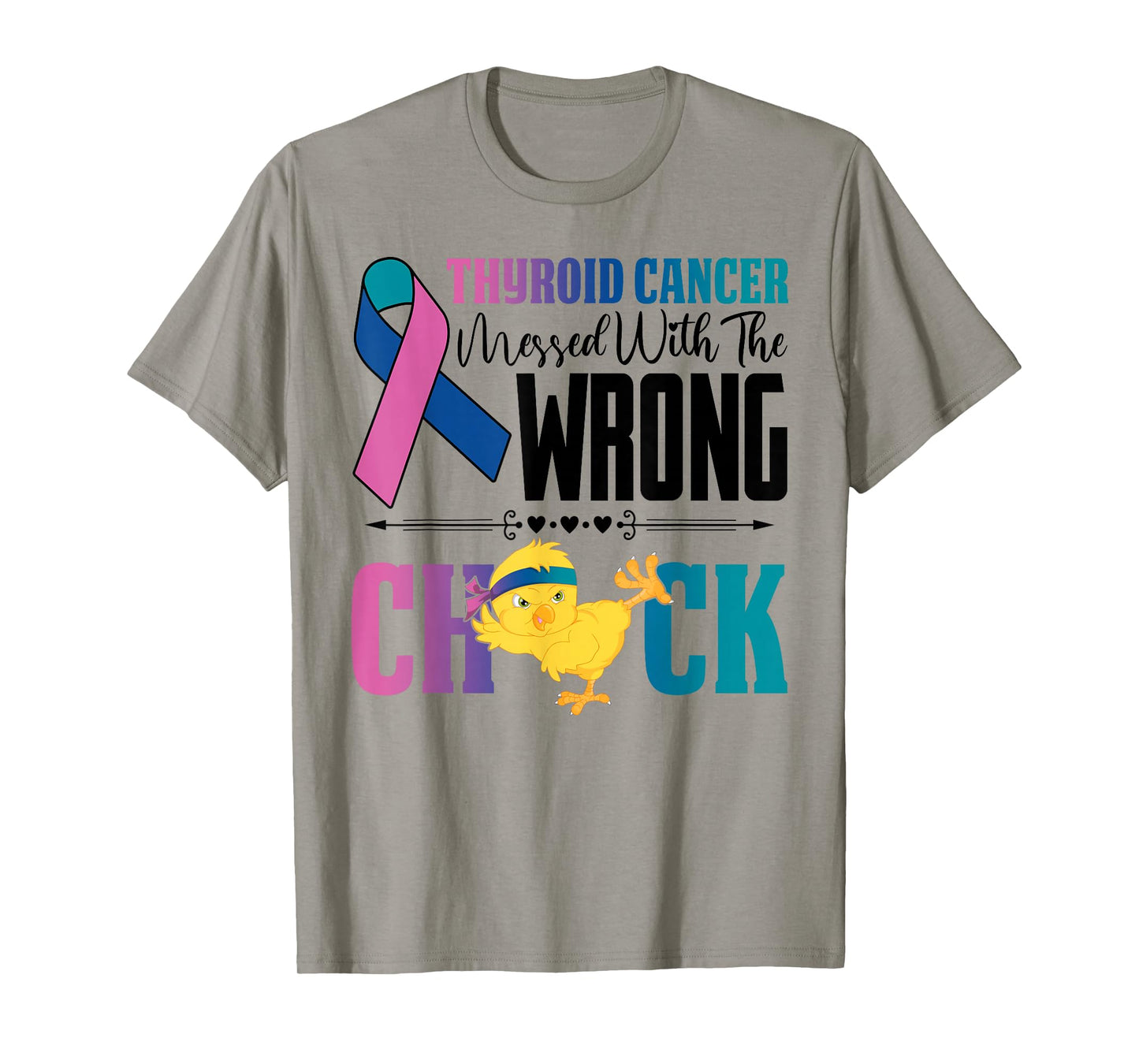 Thyroid Cancer Awareness Messed With Wrong Chick Warriors T-Shirt