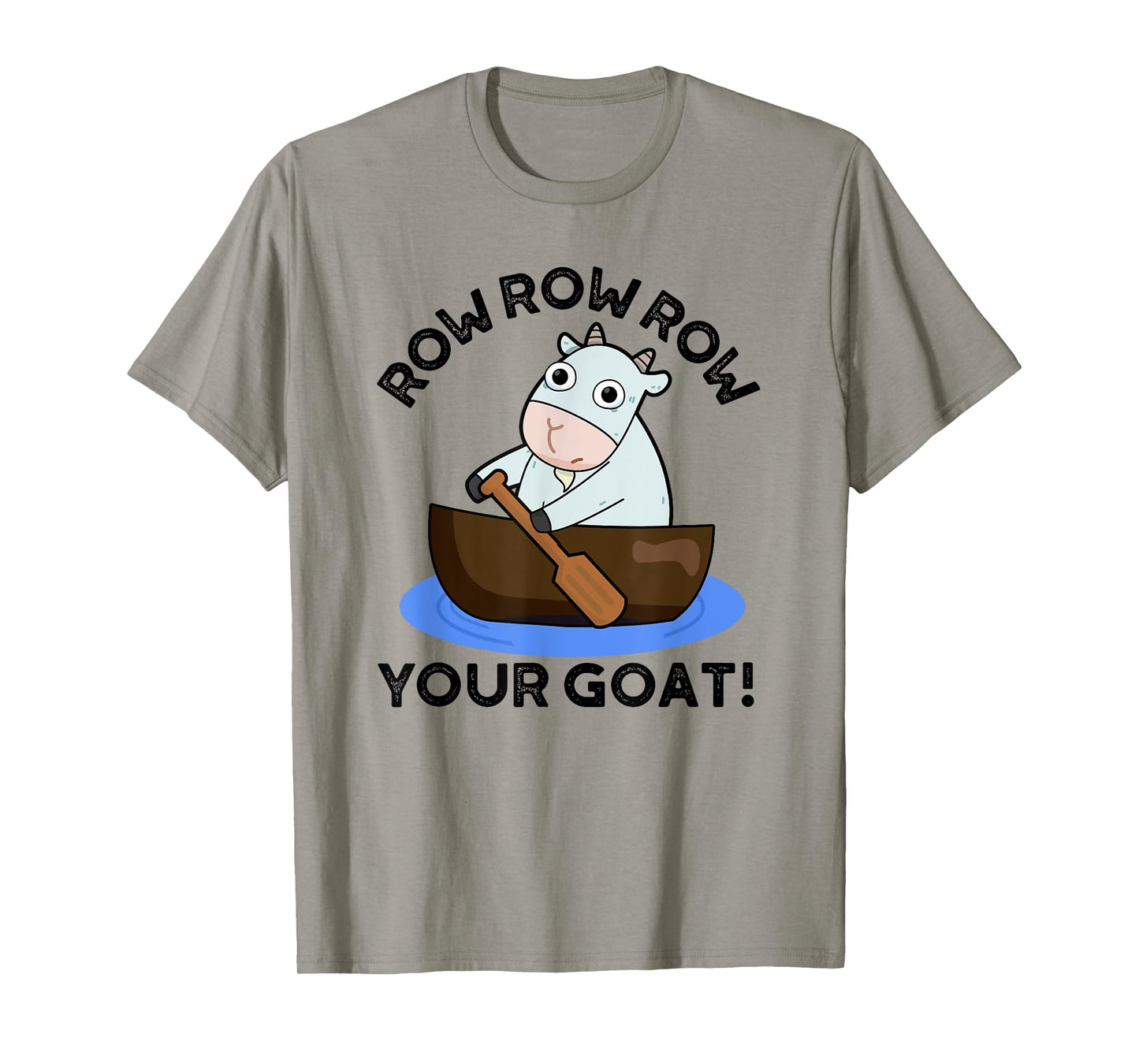Row Row Row Your Goat Funny Animal Pun T-Shirt