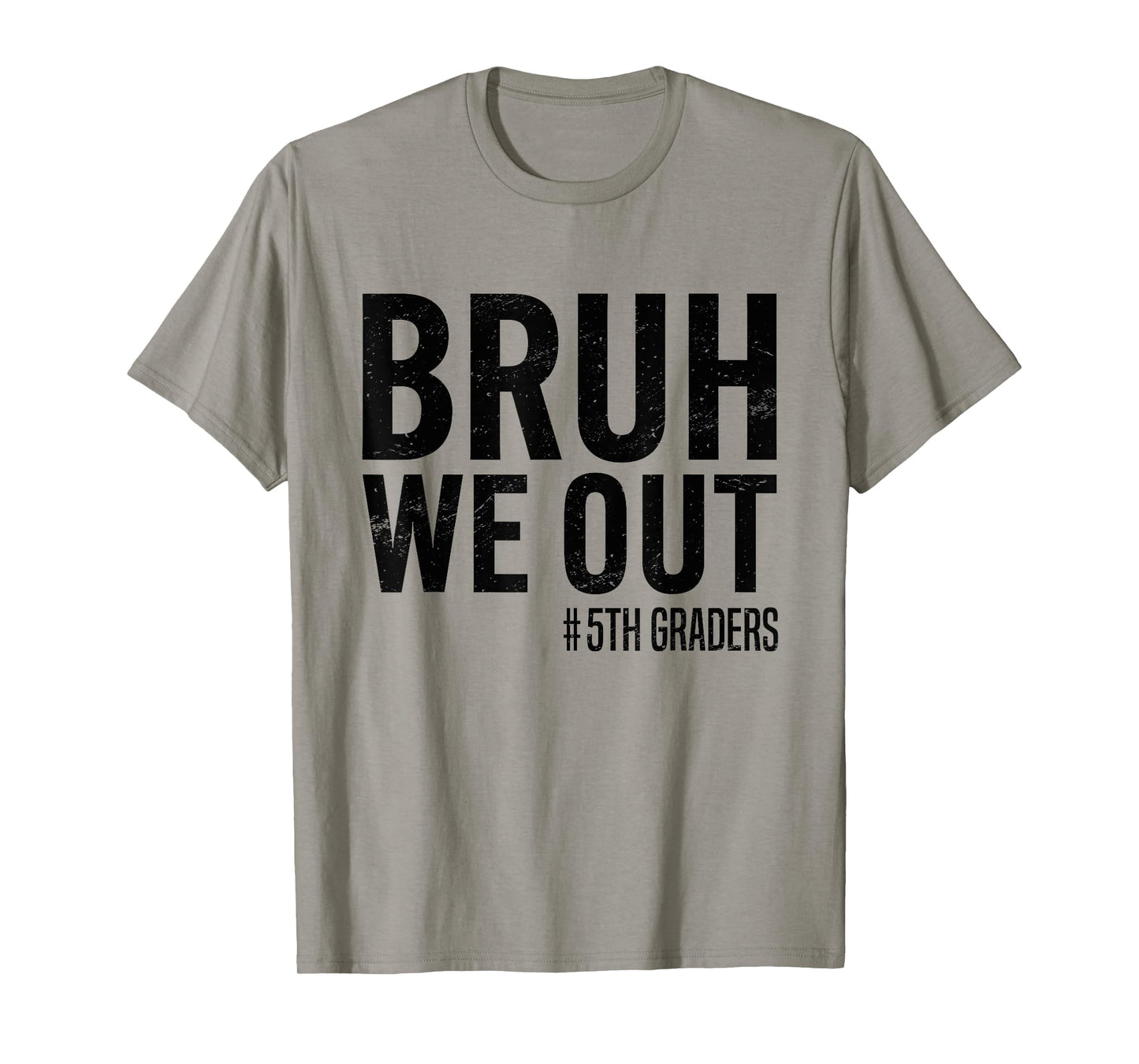 Bruh We Out 5th Graders Fifth Grade Graduation Class 2025 T-Shirt