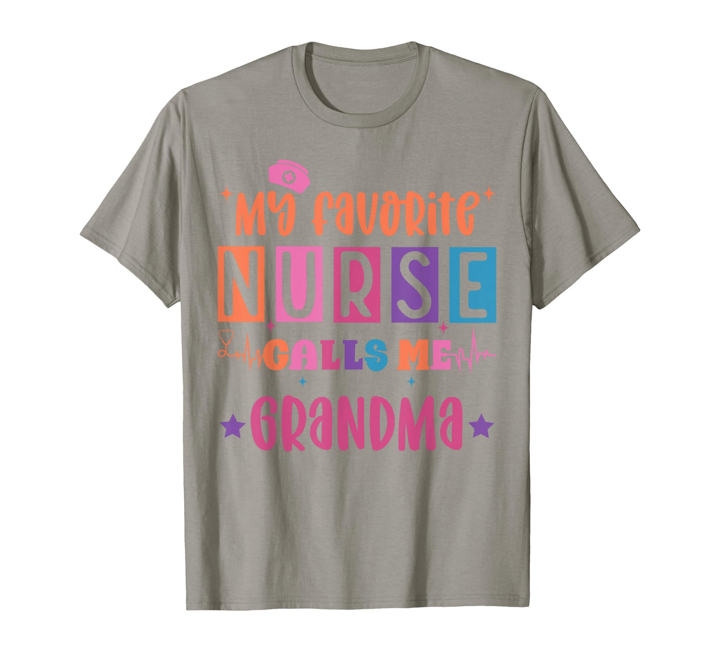 My favorite nurse calls me grandma funny registered nurse T-Shirt