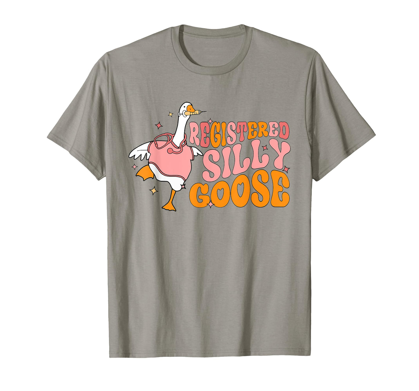 Registered Silly Goose Nurse Funny RN Nursing Student T-Shirt