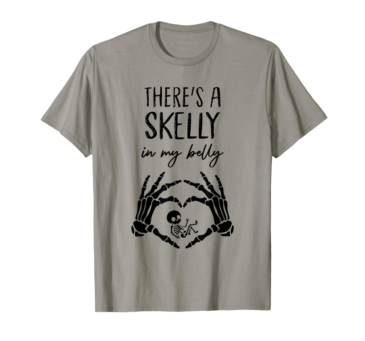 Thereβs A Skelly in My Belly Halloween Pregnancy Skeleton T-Shirt