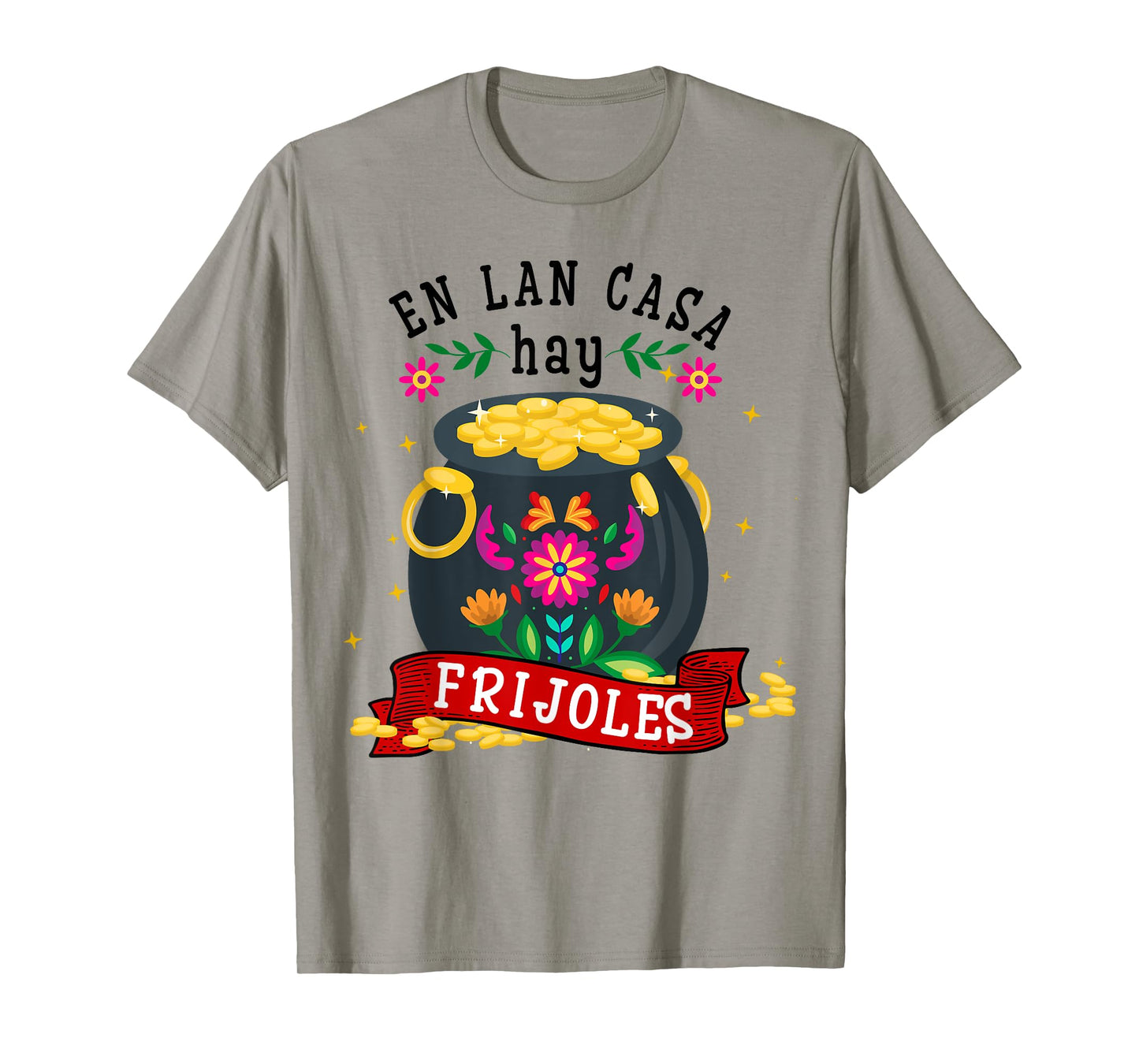Cinco De Mayo En la Casa hay Frijoles Funny Mexican Mom Mama T-Shirt