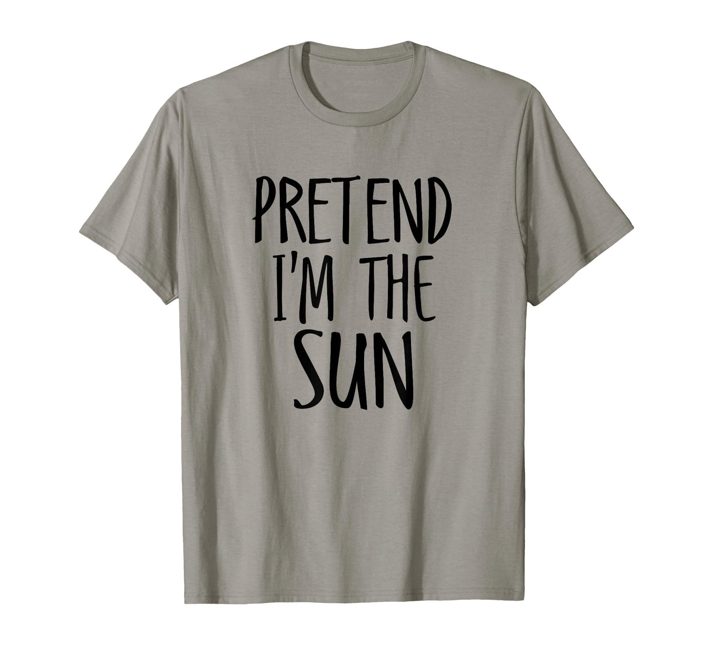 Pretend I'm The Sun Funny Lazy Halloween Costume Men women T-Shirt