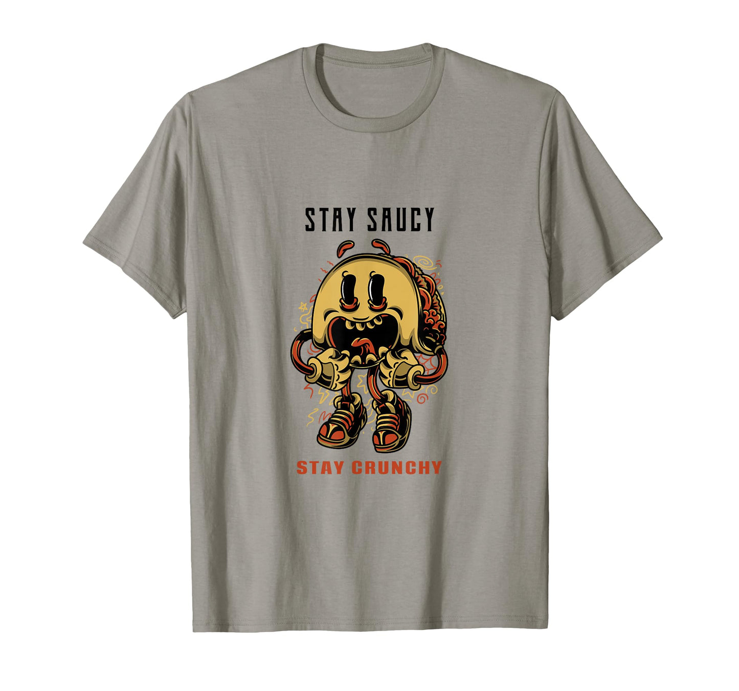 Stay Saucy Stay Crunchy T-Shirt