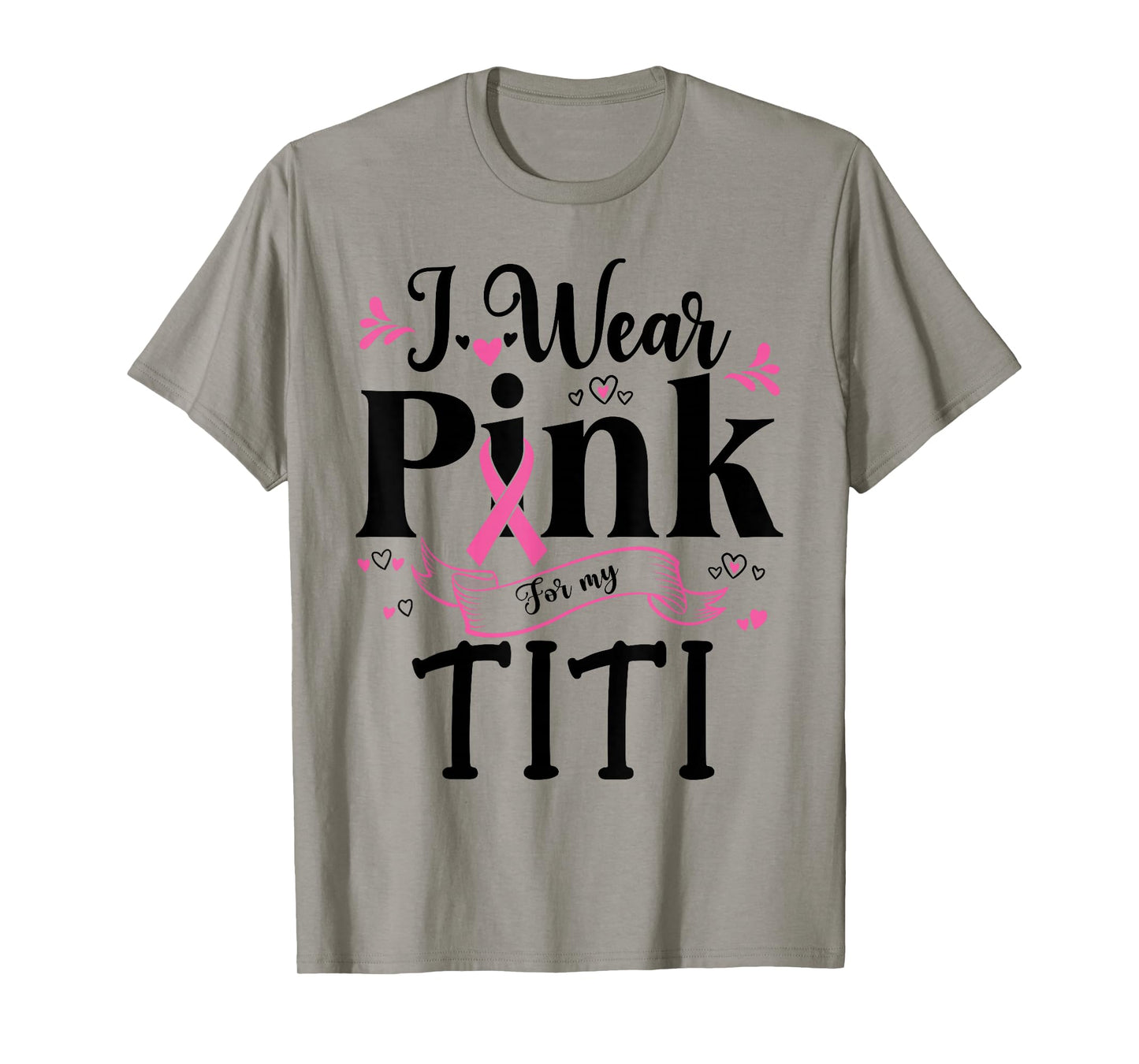 October Breast Cancer Support I Wear Pink For My Titi T-Shirt