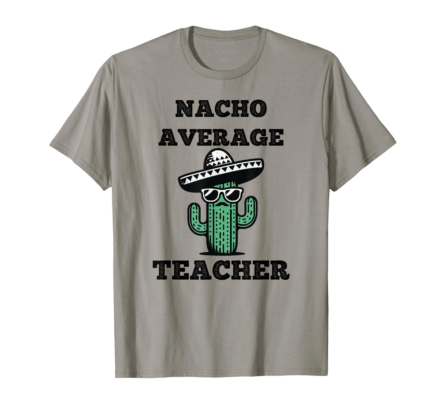 Nacho Average Teacher Mexican Cinco de Mayo T-Shirt