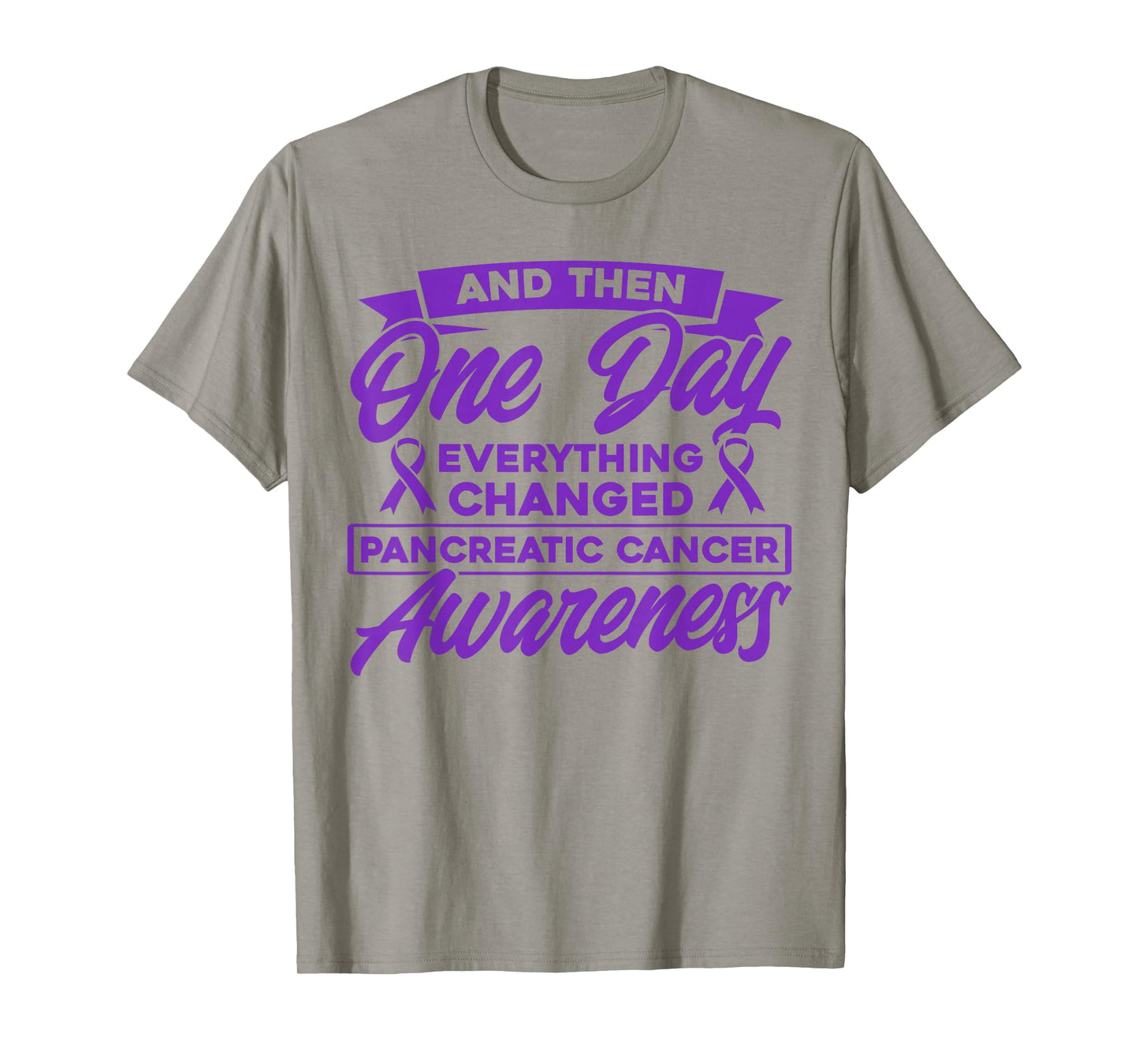 Everything Has Changed Pancreatic Cancer T-Shirt