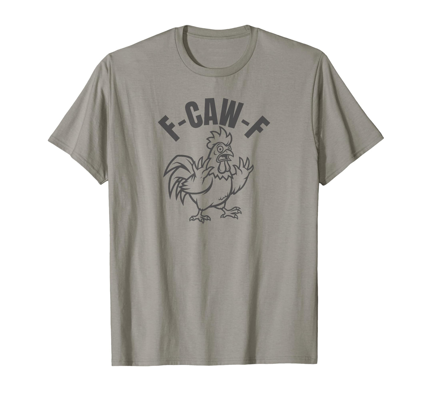 F-Caw-F Chicken Quote Rooster Meme T-Shirt