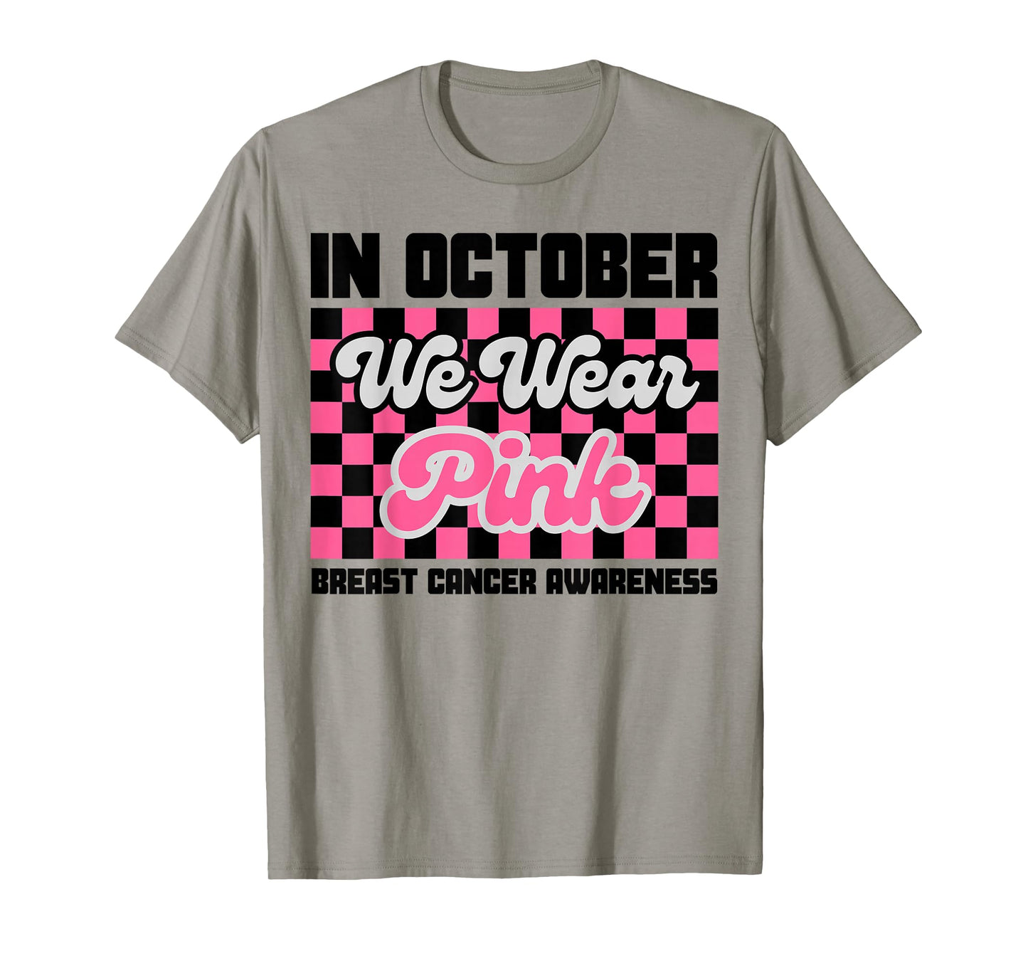 In October We Wear Pink Breast Cancer Awareness Pinktober T-Shirt