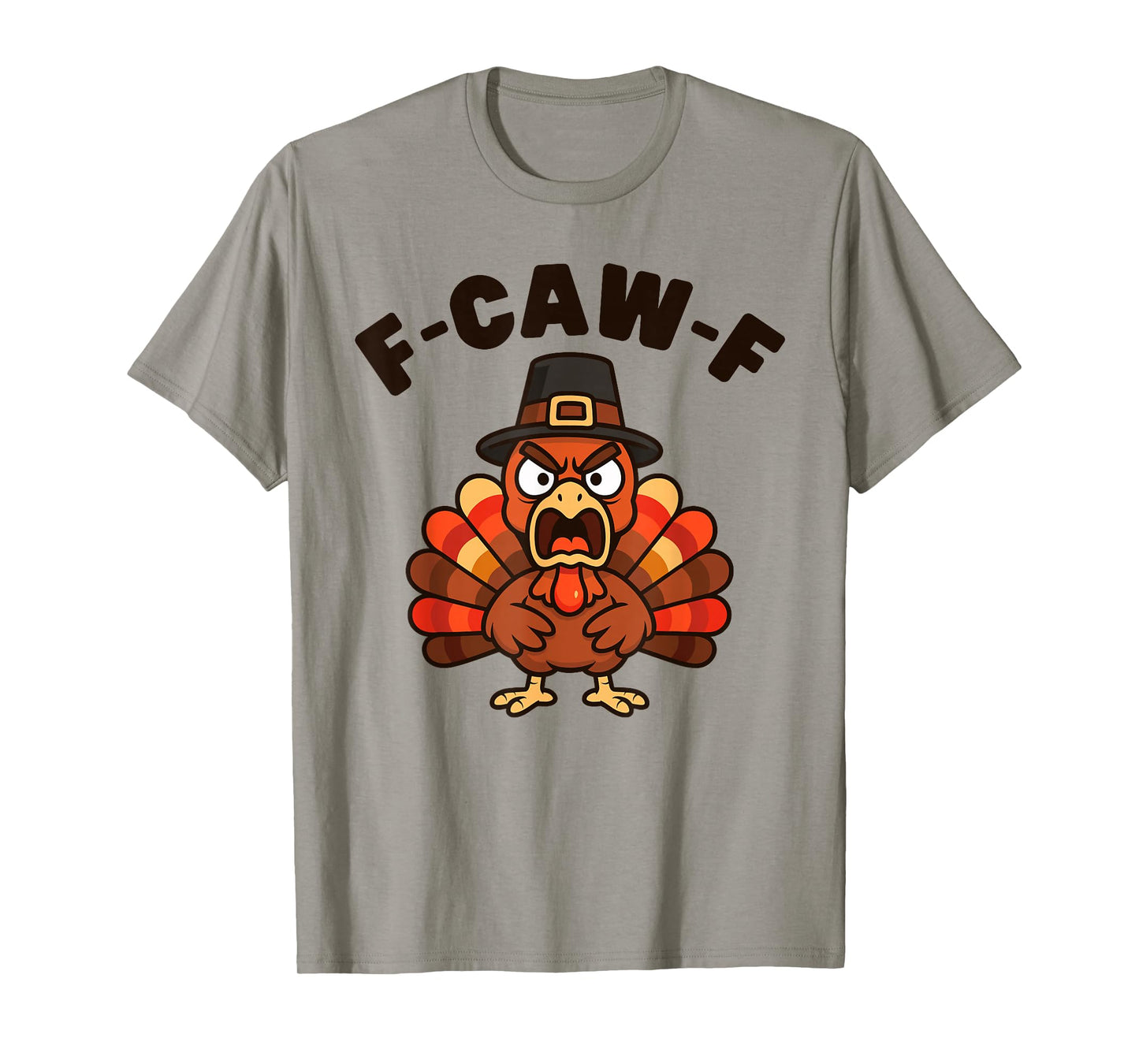 F-CAW-F Funny Turkey Doing Rooster Chicken Crow Men Women T-Shirt