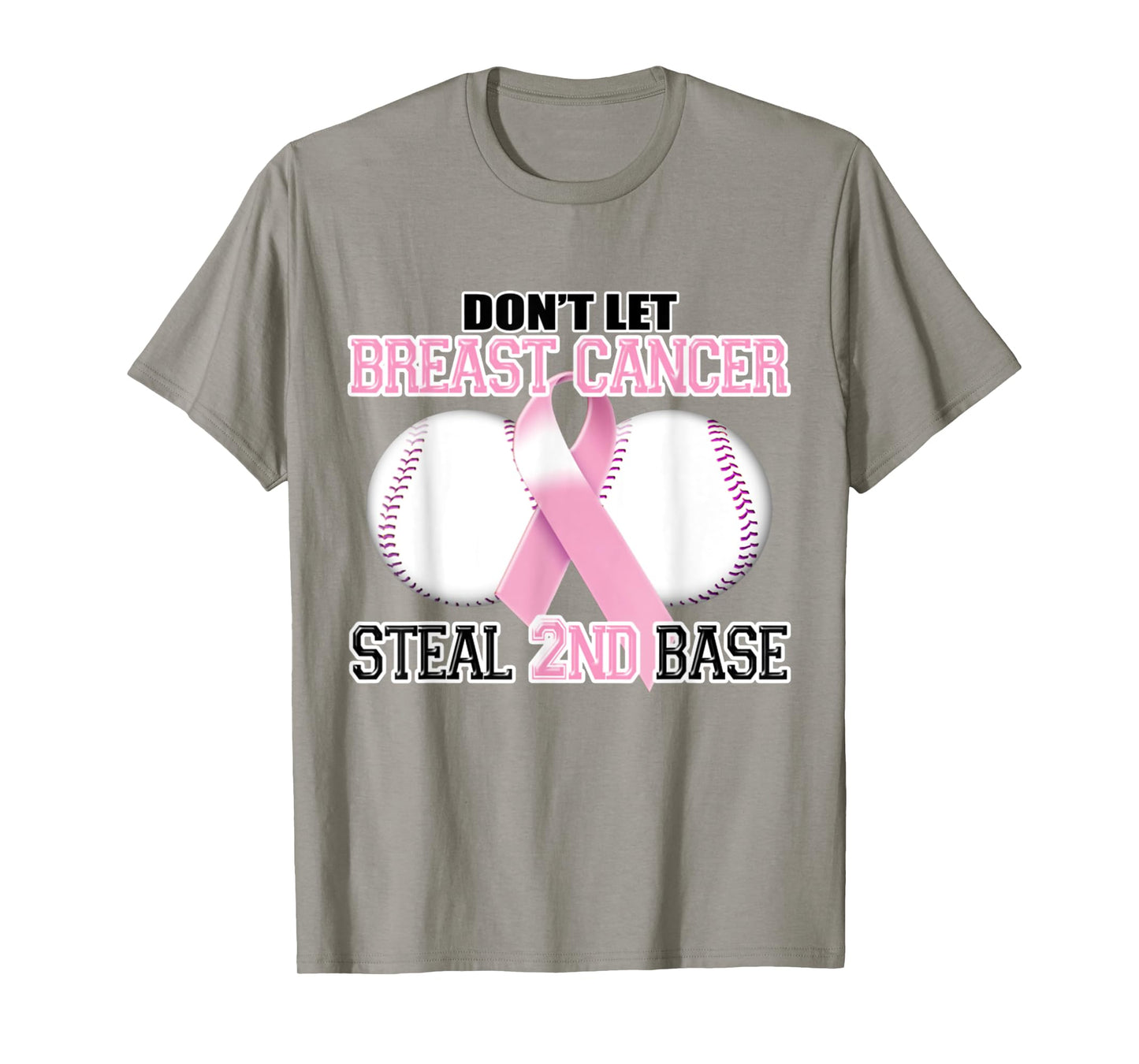 Don't Let Cancer Steal Second Base Breast Cancer T-shirt T-Shirt