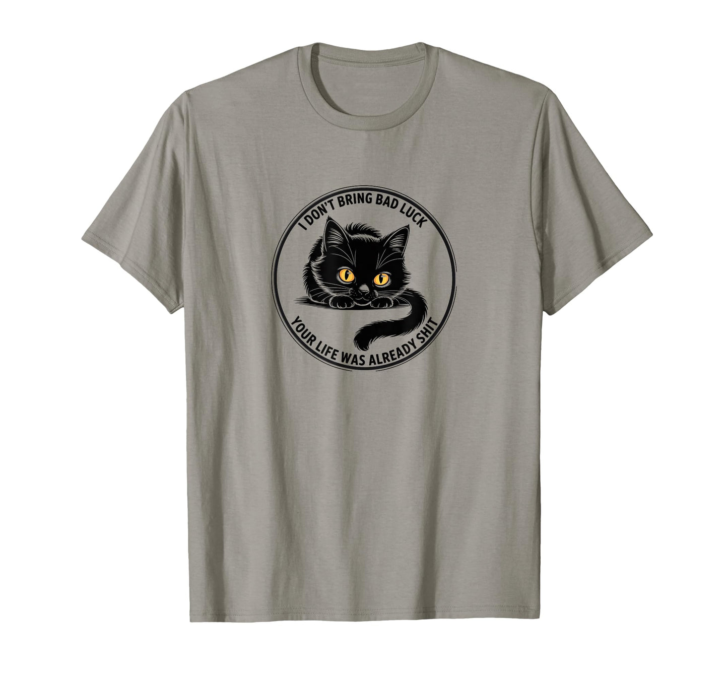 Black Cat Attitude - I Donβt Bring Bad Luck Tee T-Shirt