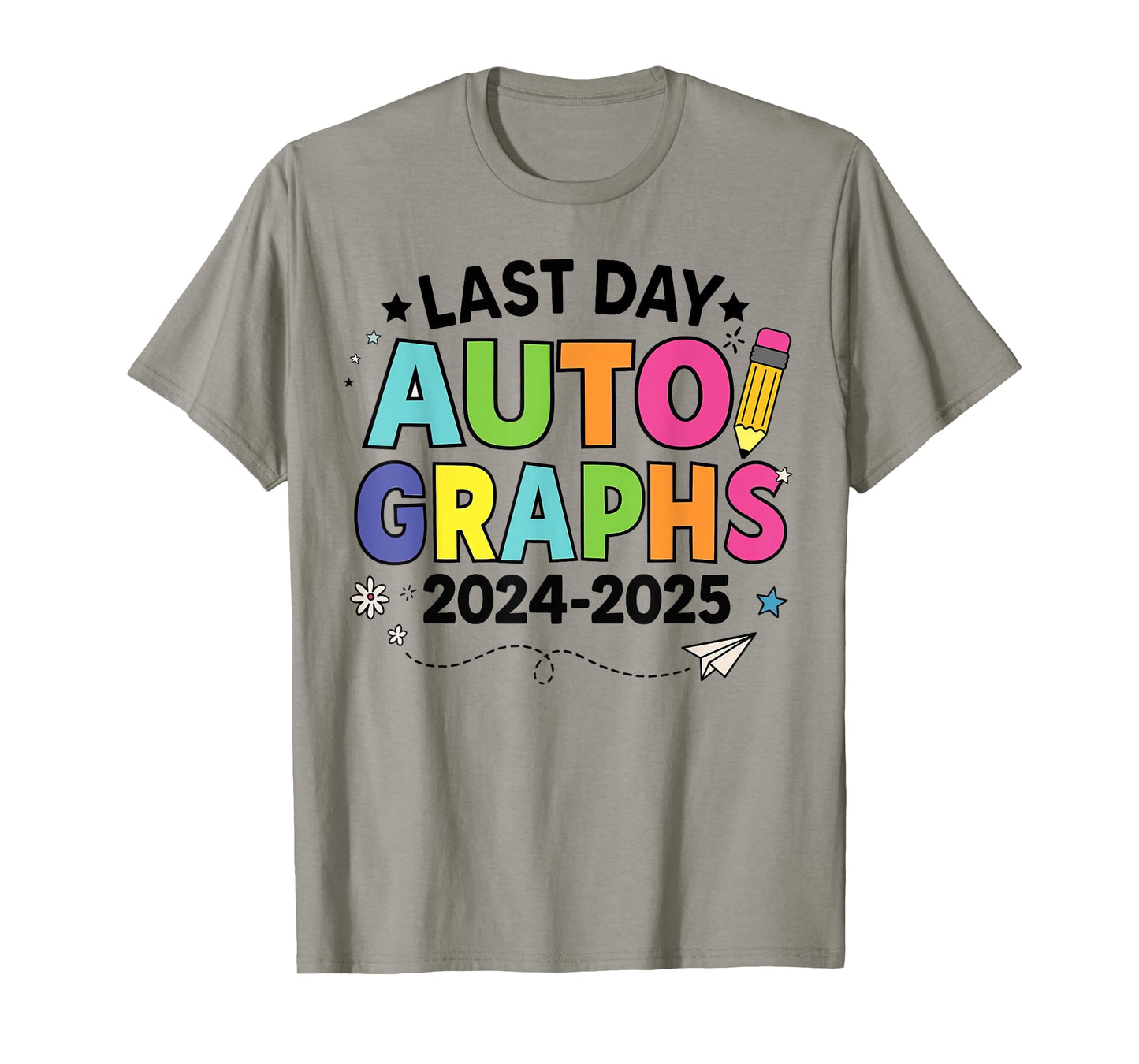 Last Day Of School Autographs End Of School Teacher T-Shirt