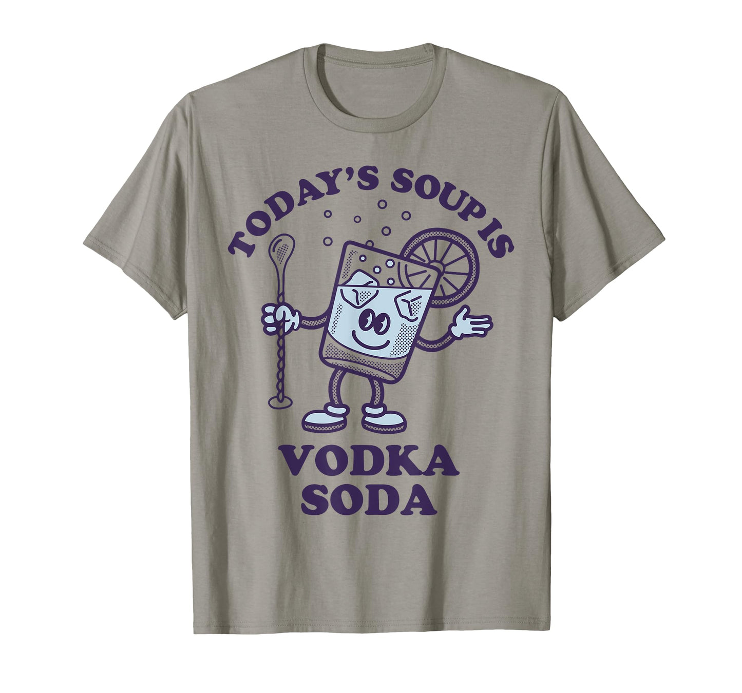 Today's Soup Is Vodka Soda T-Shirt
