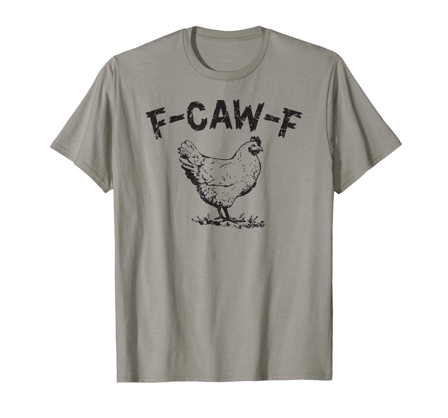 F-Caw-F Funny Chicken Humor Quote Rooster Meme T-Shirt