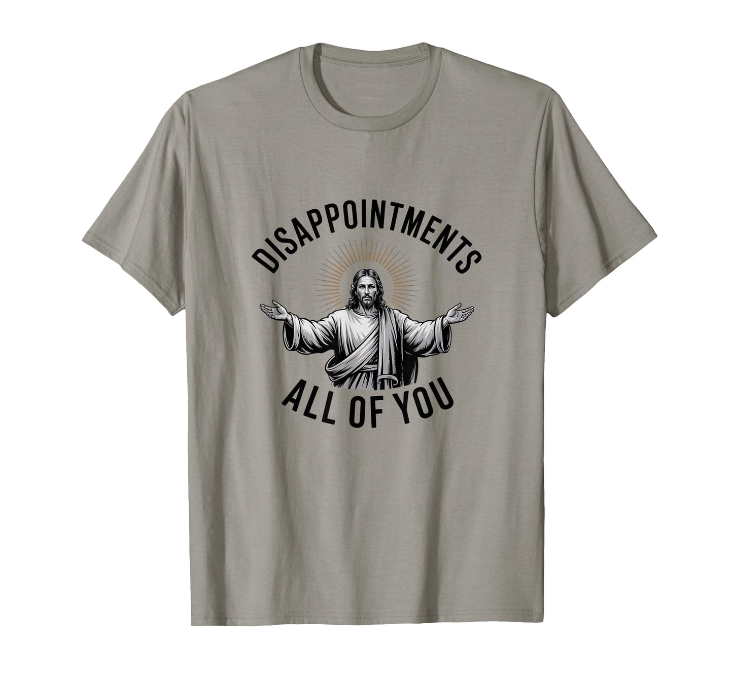 Disappointments All of You β Funny Jesus T-Shirt