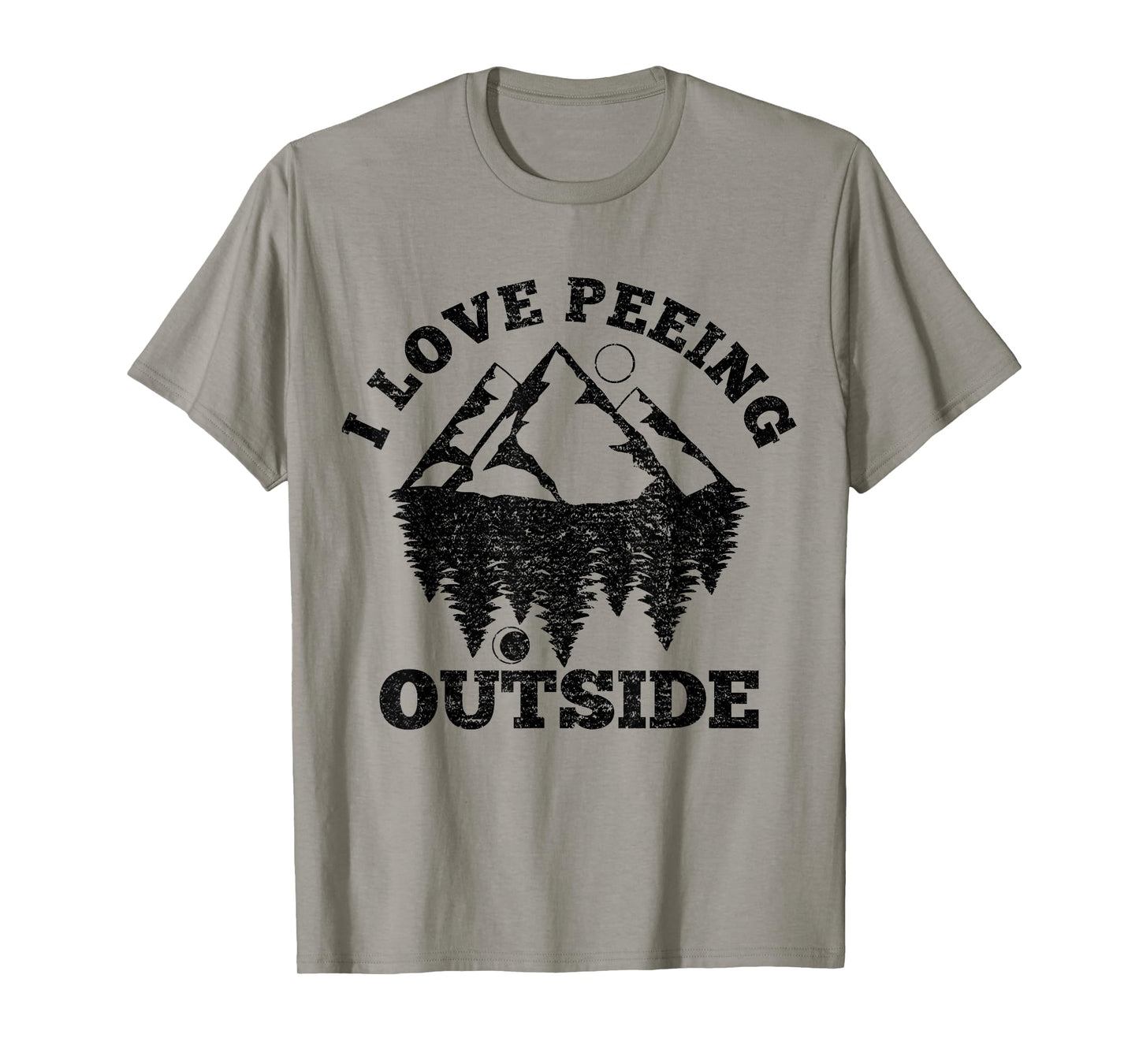 I Love Peeing Outside - Funny Hiking Camping Gift Outdoor T-Shirt