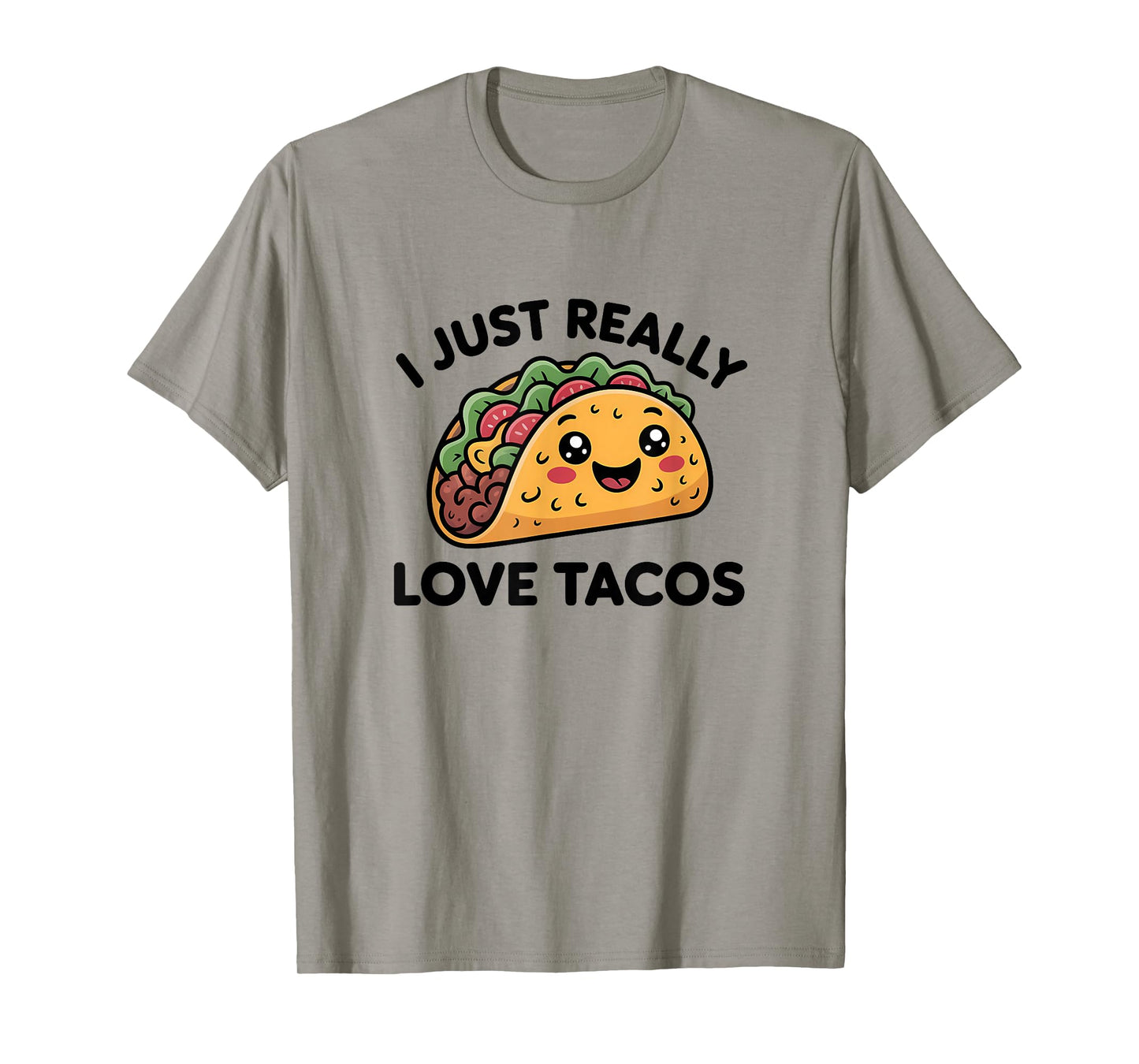 Funny Food Saying I Really Love Tacos T-Shirt