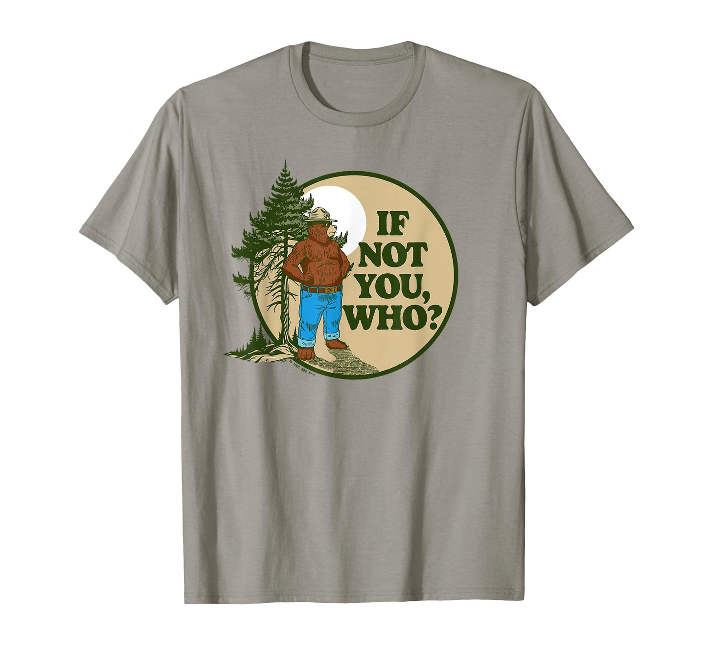 If Not You Who? Smokey Bear & Pine Tree Outdoor Badge T-Shirt
