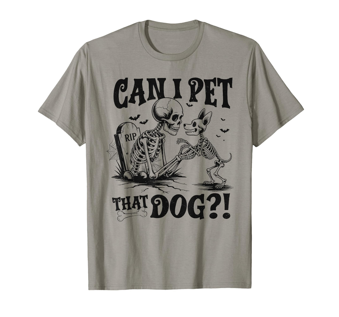 Can I Pet That Dog Funny Skeleton Dog Lover Halloween T-Shirt