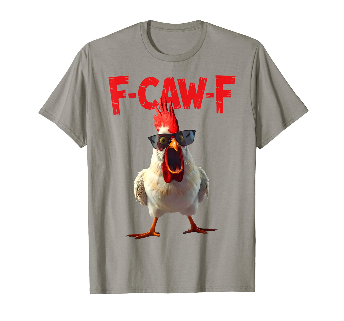 Funny F-Caw-F Chicken Rooster Meme Humor F CAW F Quote T-Shirt